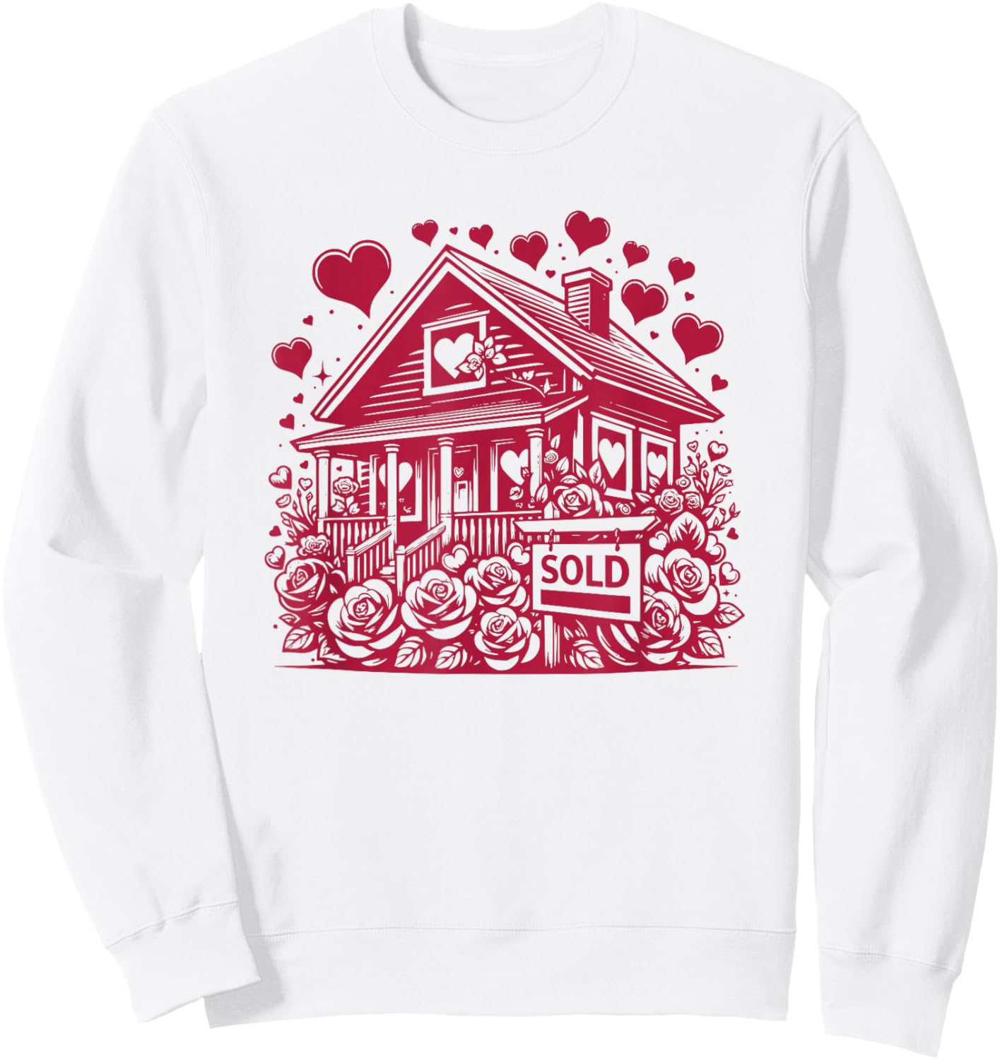 Real Estate Valentine's Day Realtor Cute House and Flowers Sweatshirt - Sweatshirt | White