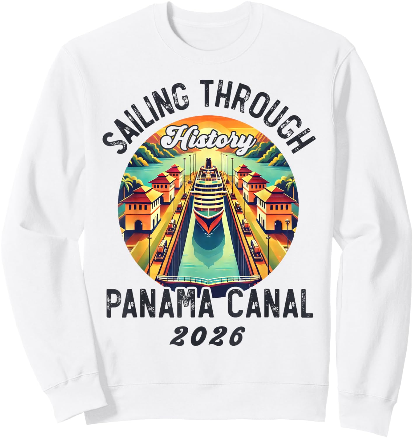 Retro Panama Canal Panama Waterway Sailing Cruising 2026 Sweatshirt - Sweatshirt | White