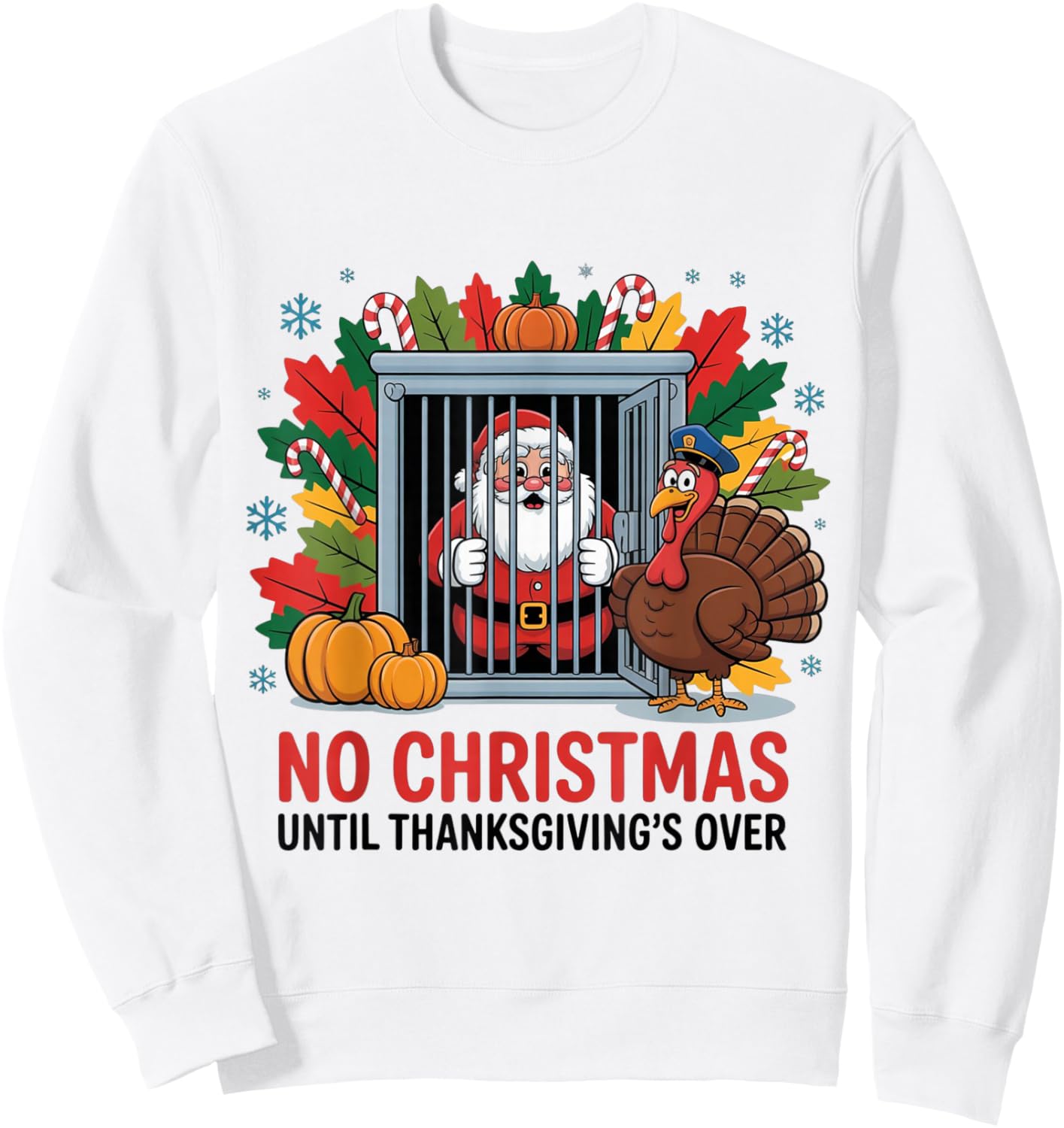 Funny No Christmas Before Thanksgiving Turkey Santa Sweatshirt - Sweatshirt | White