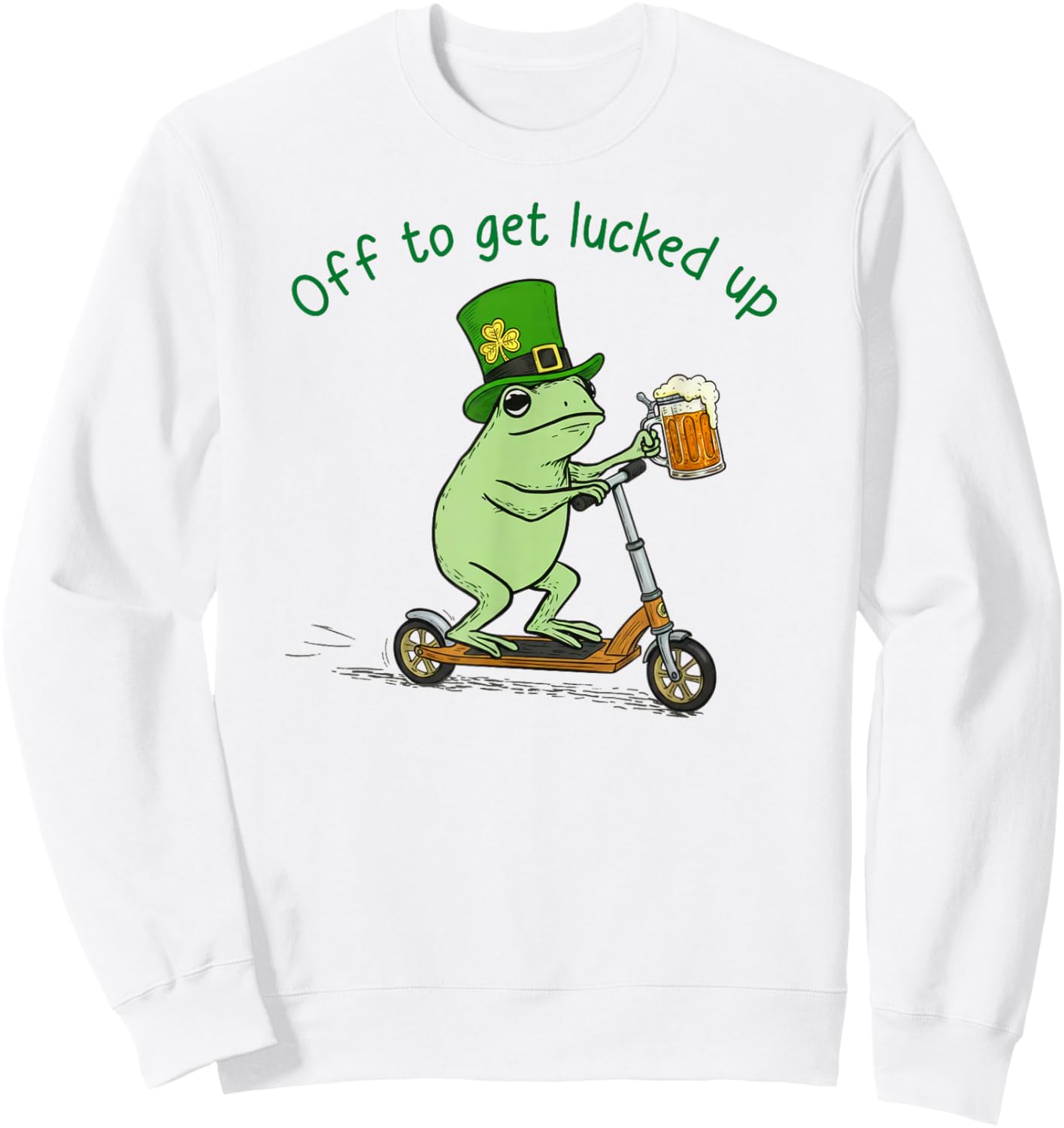Funny St Patricks Day Frog Off to Get Lucked Up Irish Beer Sweatshirt - Sweatshirt | White