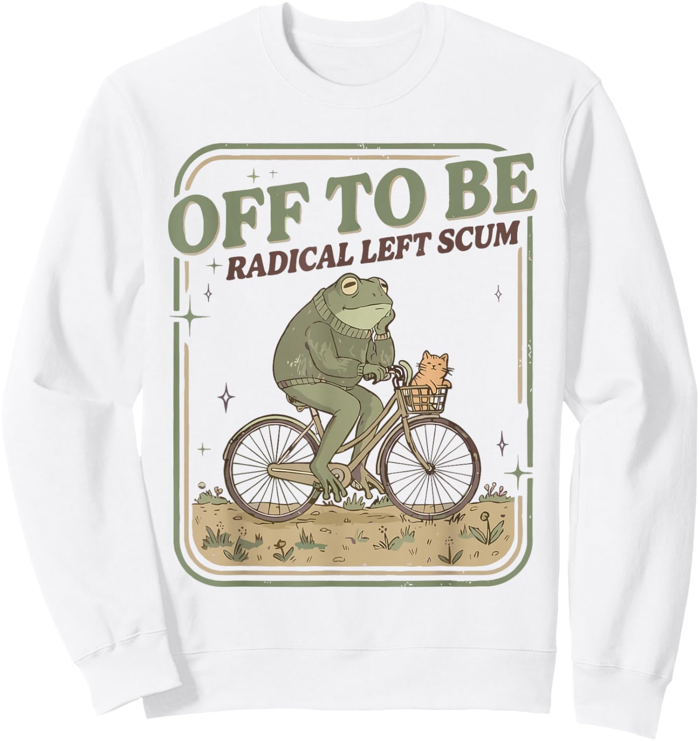 Off to Be Radical Left Scum Meme Frog and Cat on Bicycle Sweatshirt - Sweatshirt | White