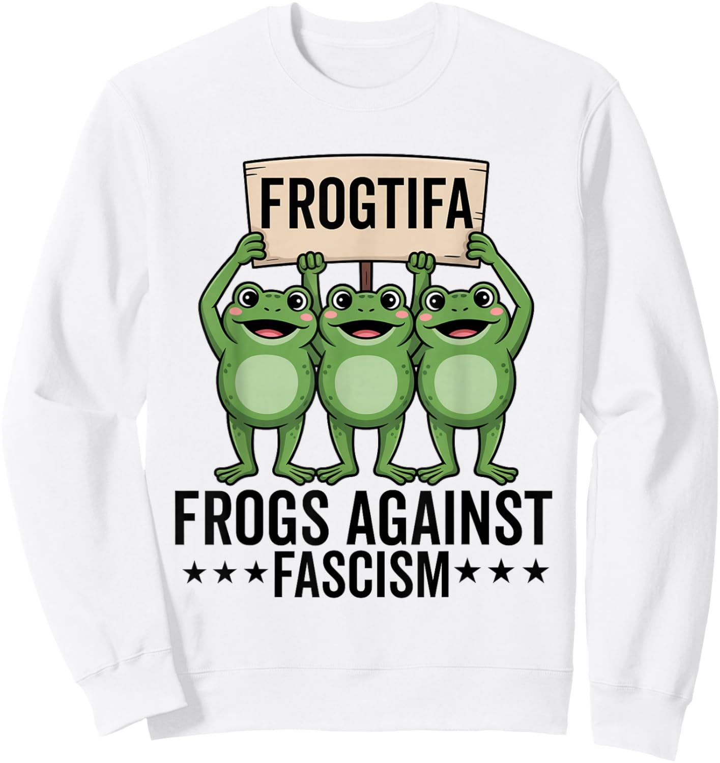 Frogtifa Frogs Against Fascism Protest Democracy Green Sweatshirt - Sweatshirt | White