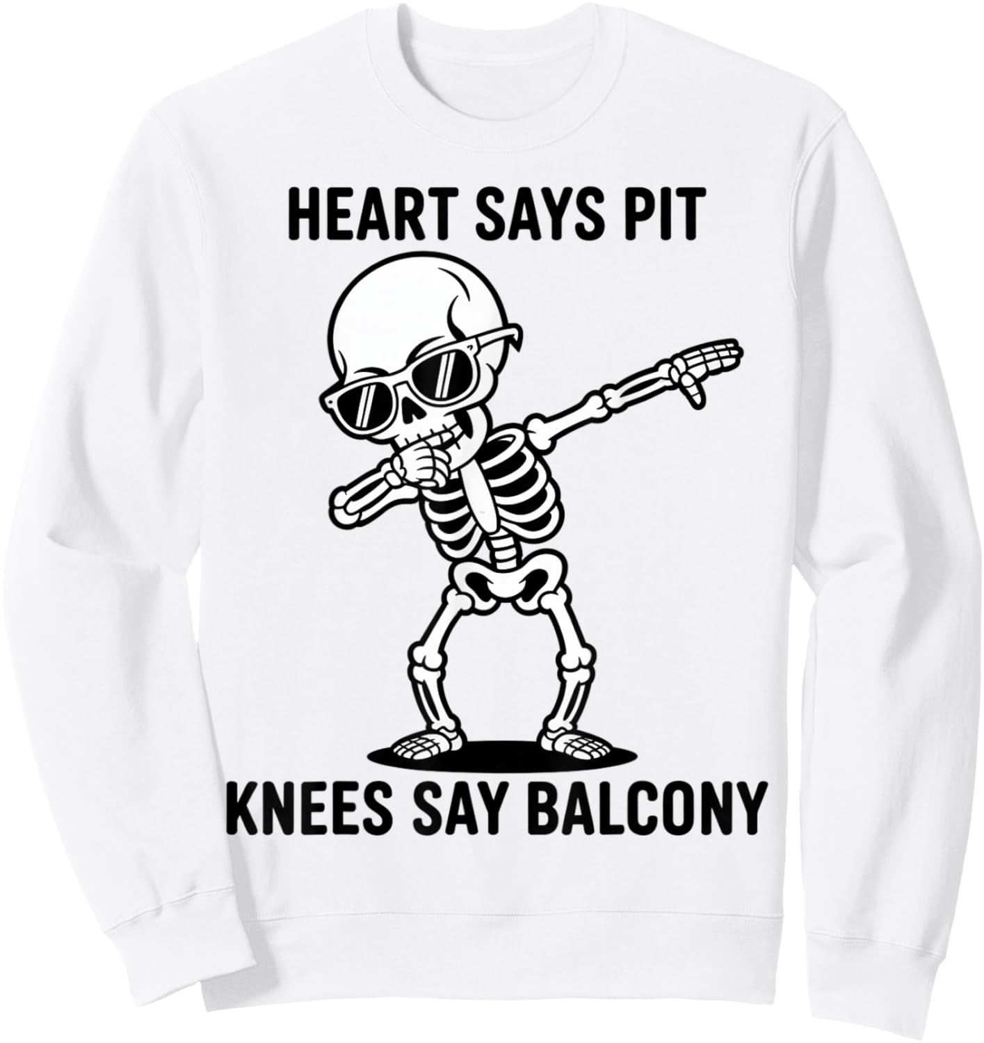 Funny Concert Quote Heart Says Pit Knees Say Balcony Sweatshirt - Sweatshirt | White