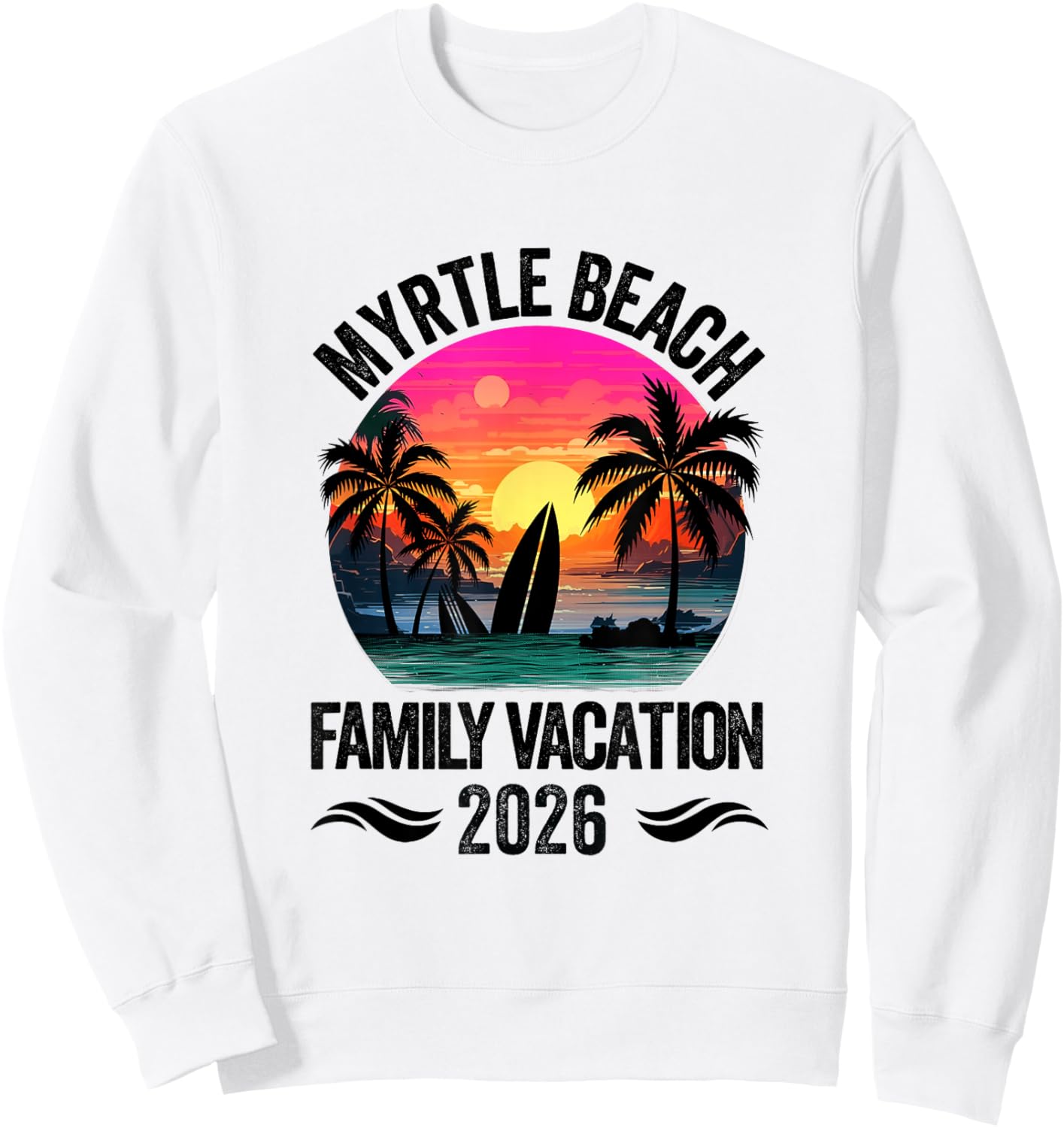Myrtle Beach Family Vacation 2026 Matching Outfits Beach Sweatshirt - Sweatshirt | White