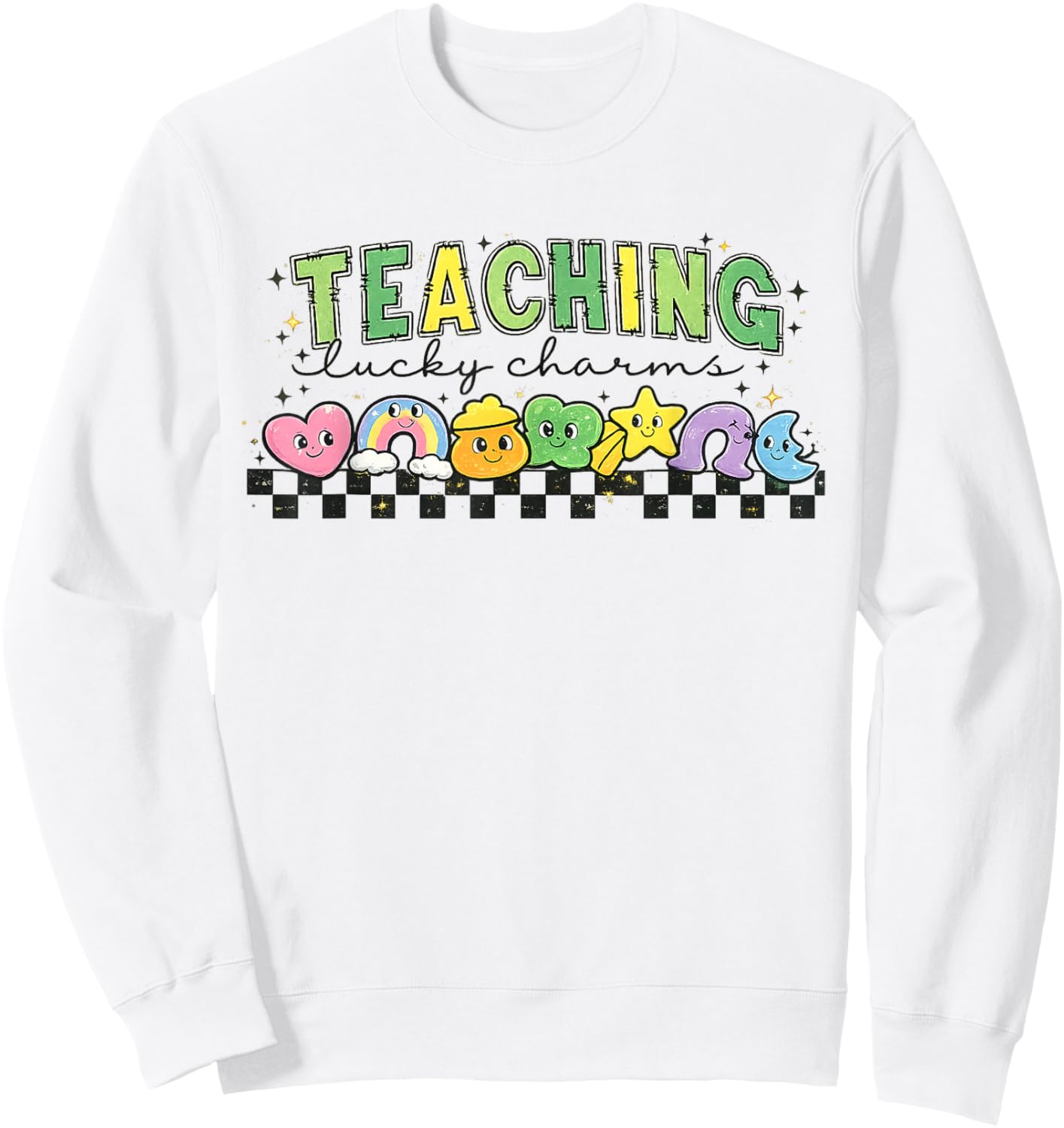 Teaching Lucky Charms Cute St Patrick’s Day Teacher Funny Sweatshirt - Sweatshirt | White