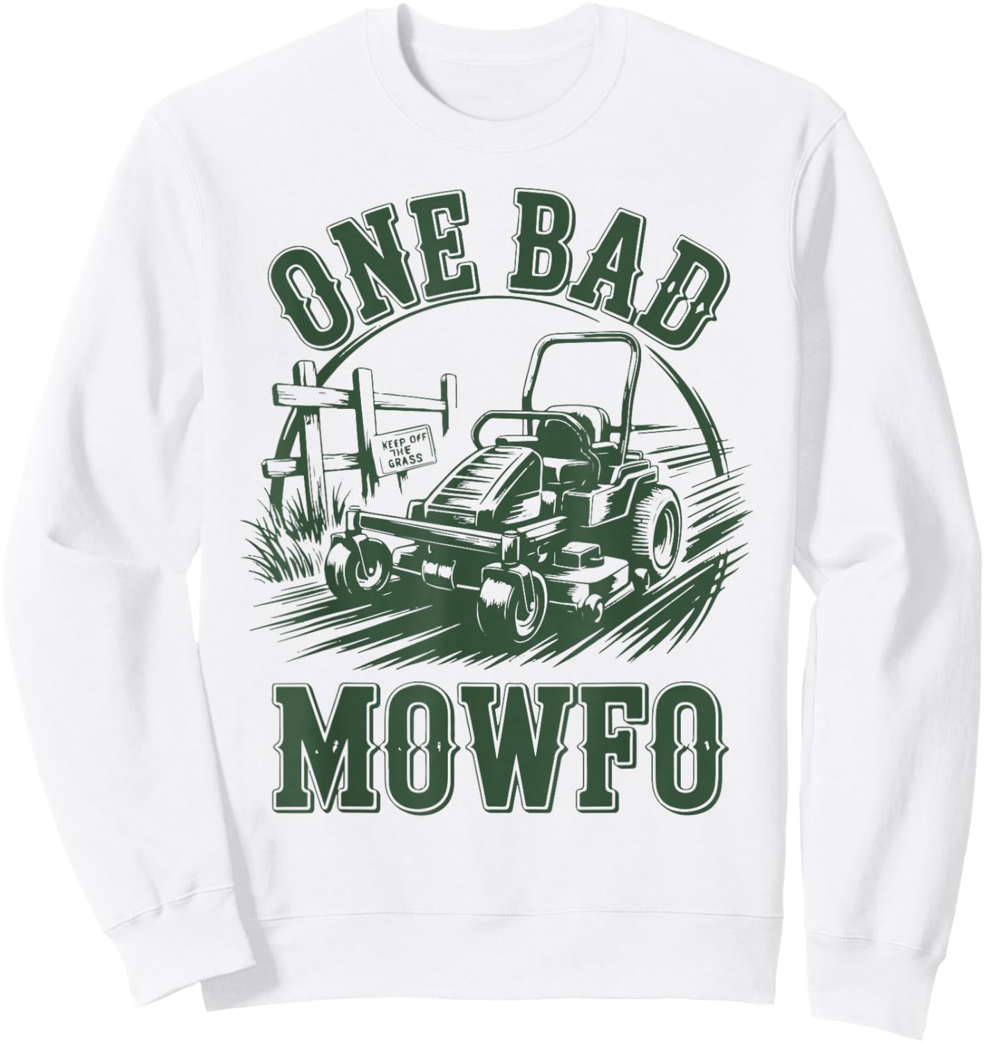 Zero-Turn Lawn Mower Dad One Bad Mowfo Funny Mowing Gift Sweatshirt - Sweatshirt | White