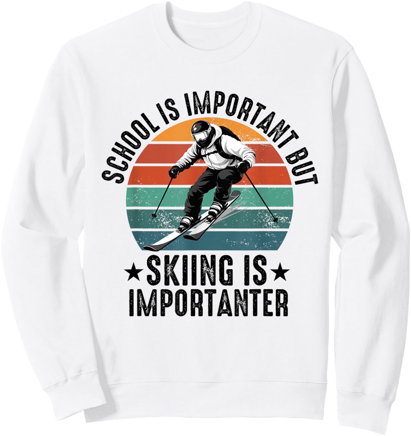 School is Important but Skiing is Importanter Funny ski Sweatshirt - Sweatshirt | White