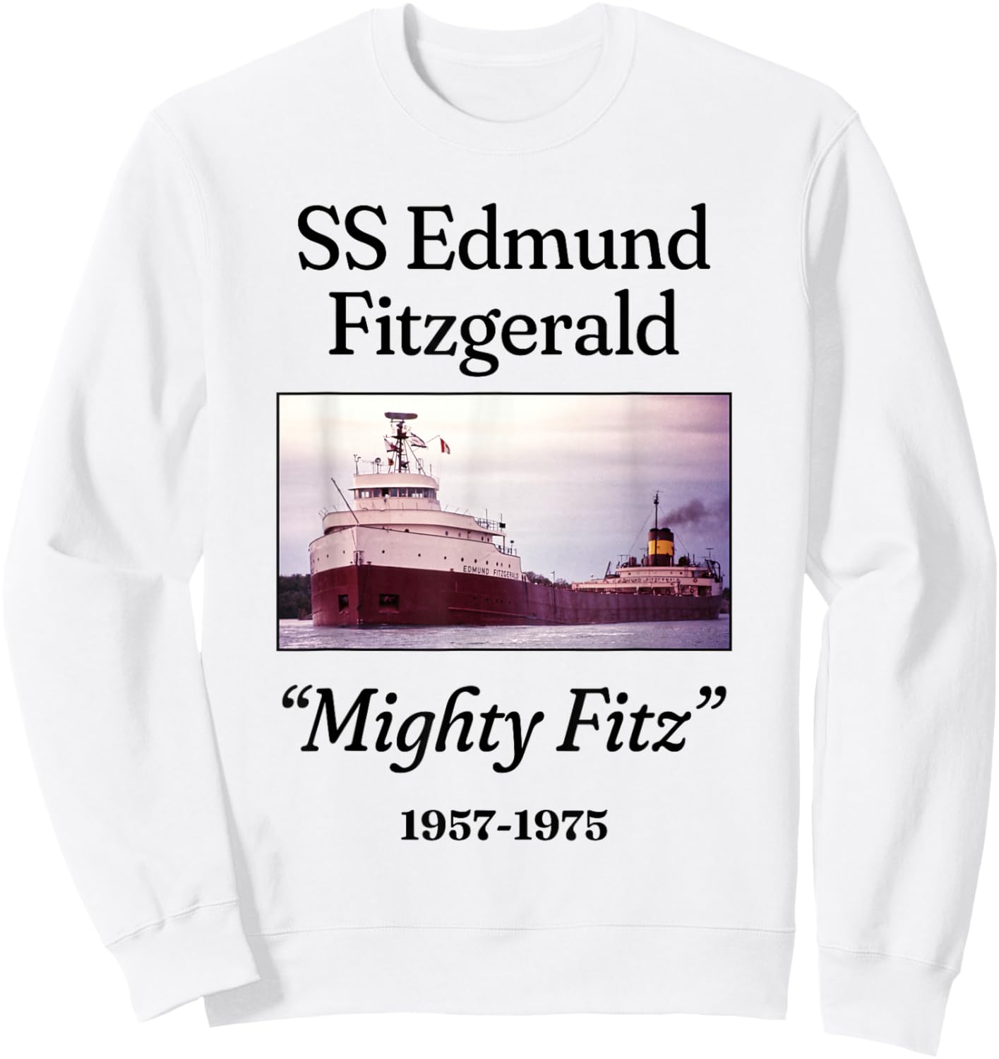 SS Edmund Fitzgerald Mighty Fitz Sweatshirt - Sweatshirt | White