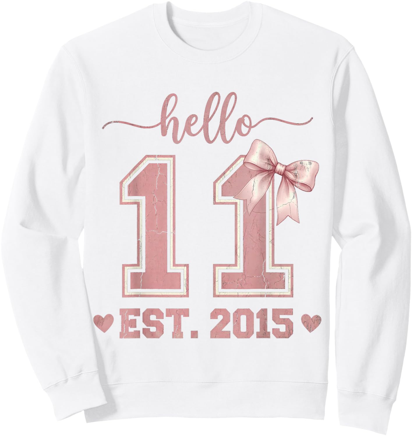 Hello Eleven EST 2015 11th Birthday Coquette 11 Year Old Sweatshirt - Sweatshirt | White