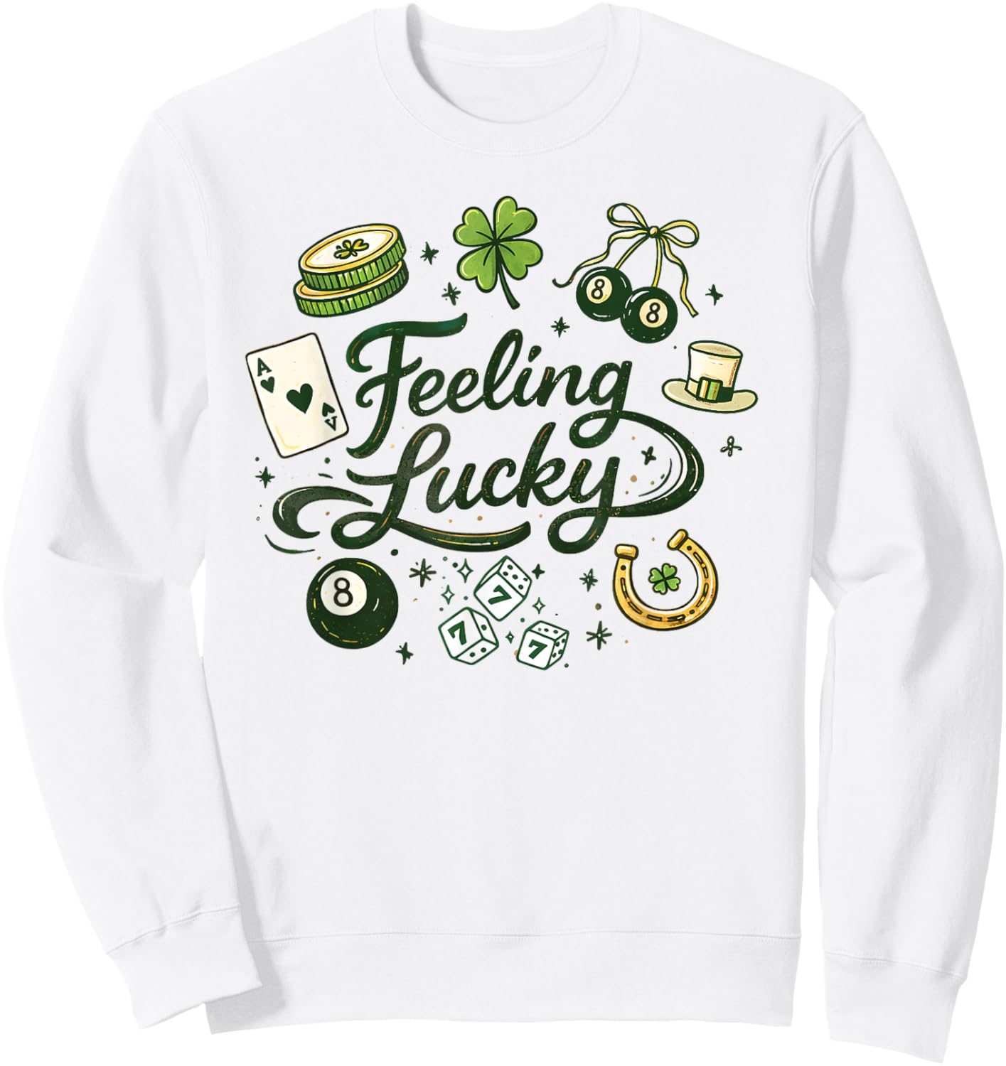 Feeling Lucky Green Clover Horseshoe Dice Lucky Charms Sweatshirt - Sweatshirt | White