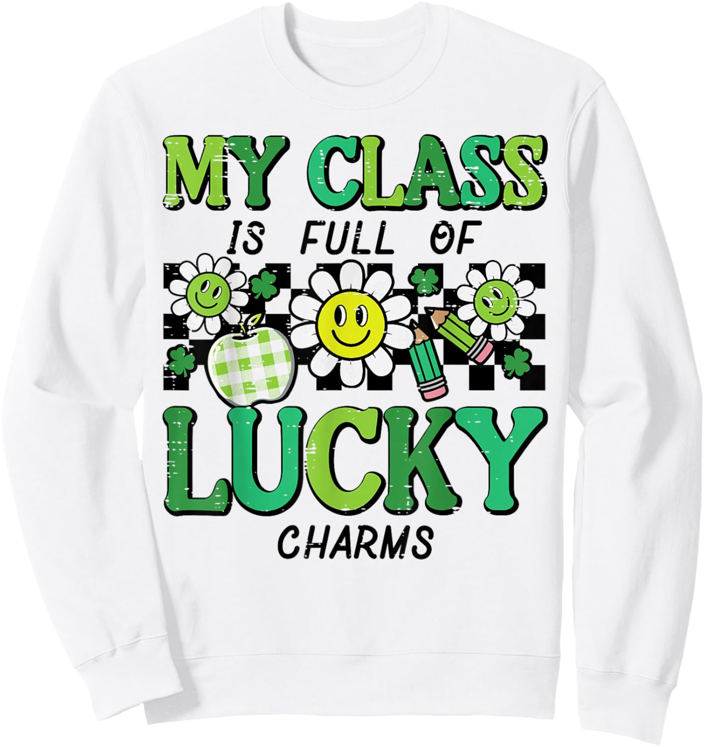 St Patricks Day Class Lucky Charm Saint Pattys Teacher Women Sweatshirt - Sweatshirt | White