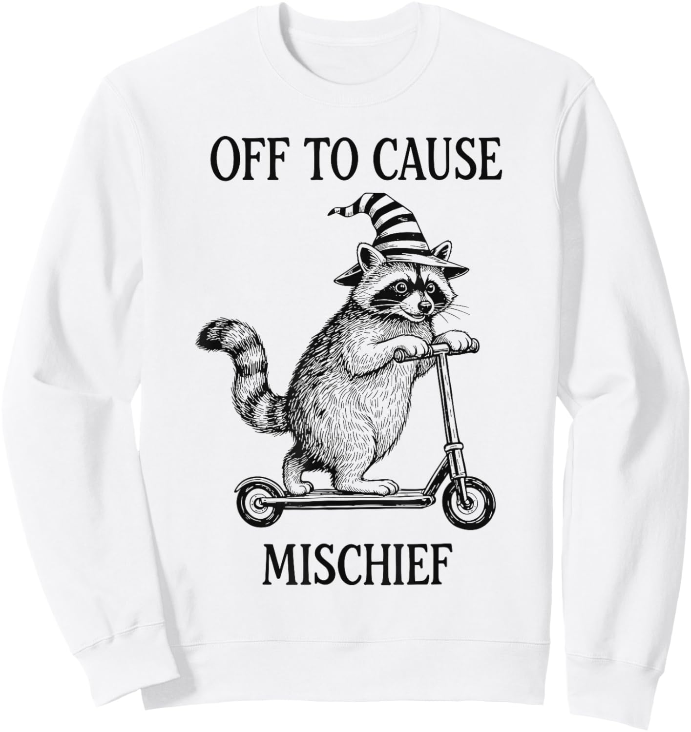 Off to Cause Mischief Funny Raccoon Sweatshirt - Sweatshirt | White