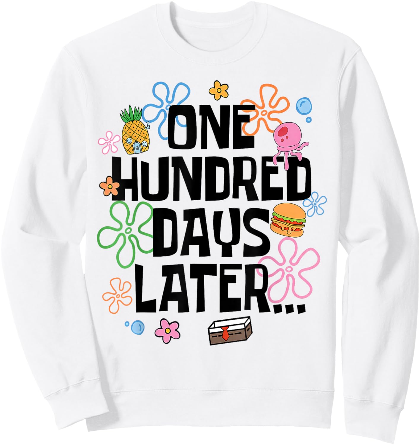 One Hundred Days Later 100 Days of School Student Teacher Sweatshirt - Sweatshirt | White