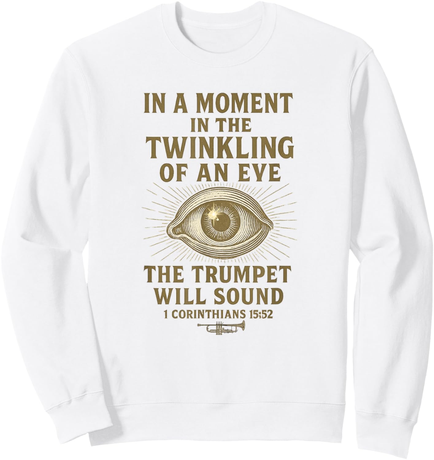 in The Twinkling of an Eye 1Corinthians 15:52 Rapture Christ Sweatshirt - Sweatshirt | White