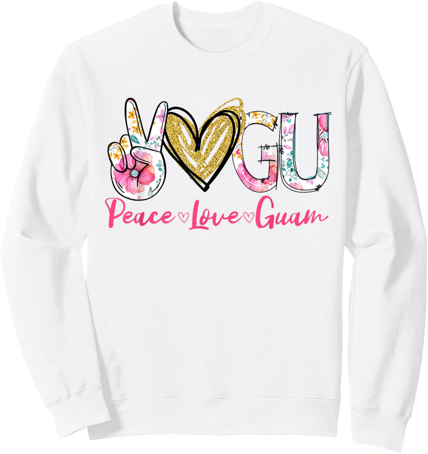 Peace Love Guam Floral Vintage Guam Pride State Sweatshirt - Sweatshirt | White