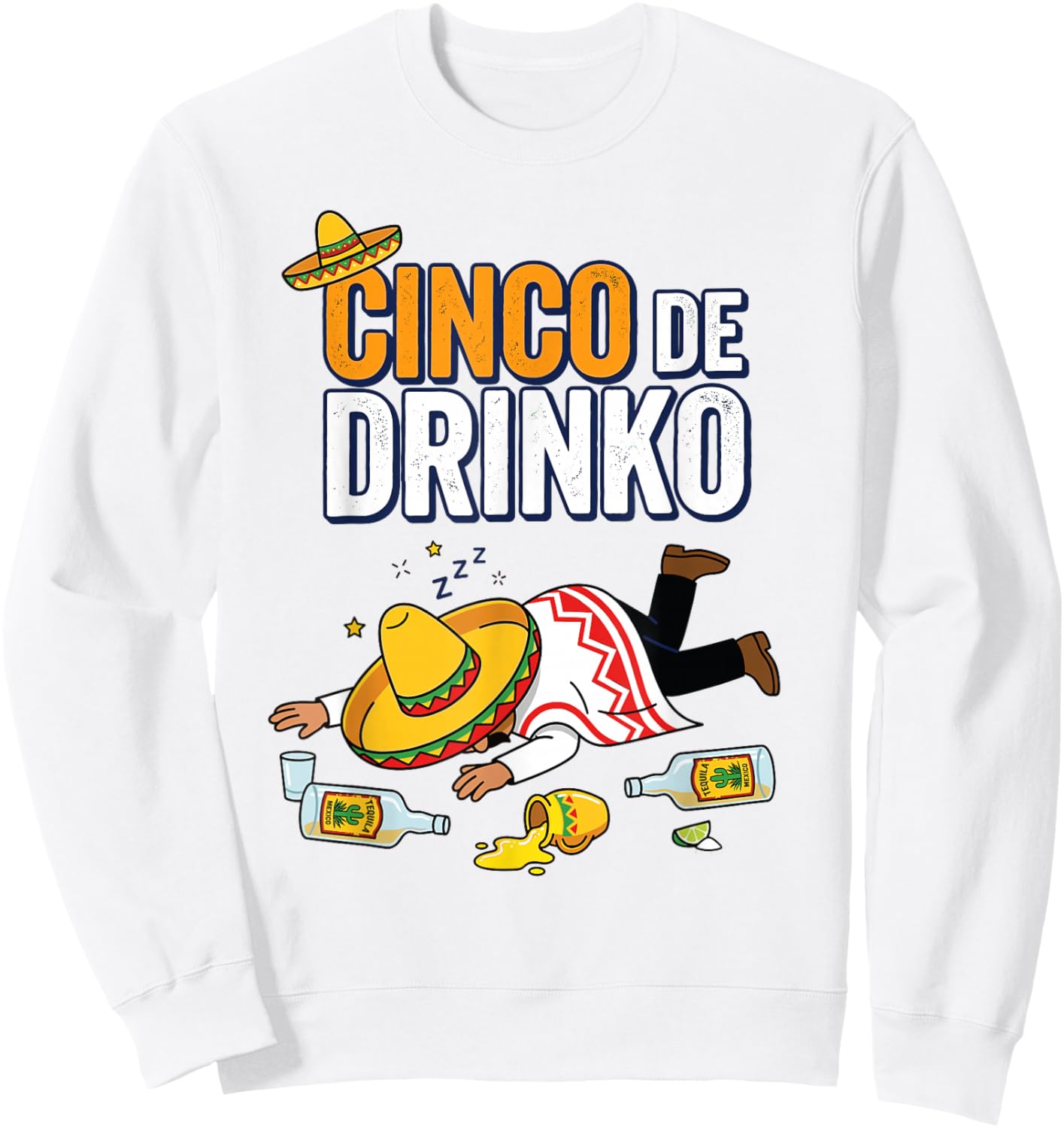 Cinco De Drinco Cinco De Mayo Tequila Drinking Team Sweatshirt - Sweatshirt | White