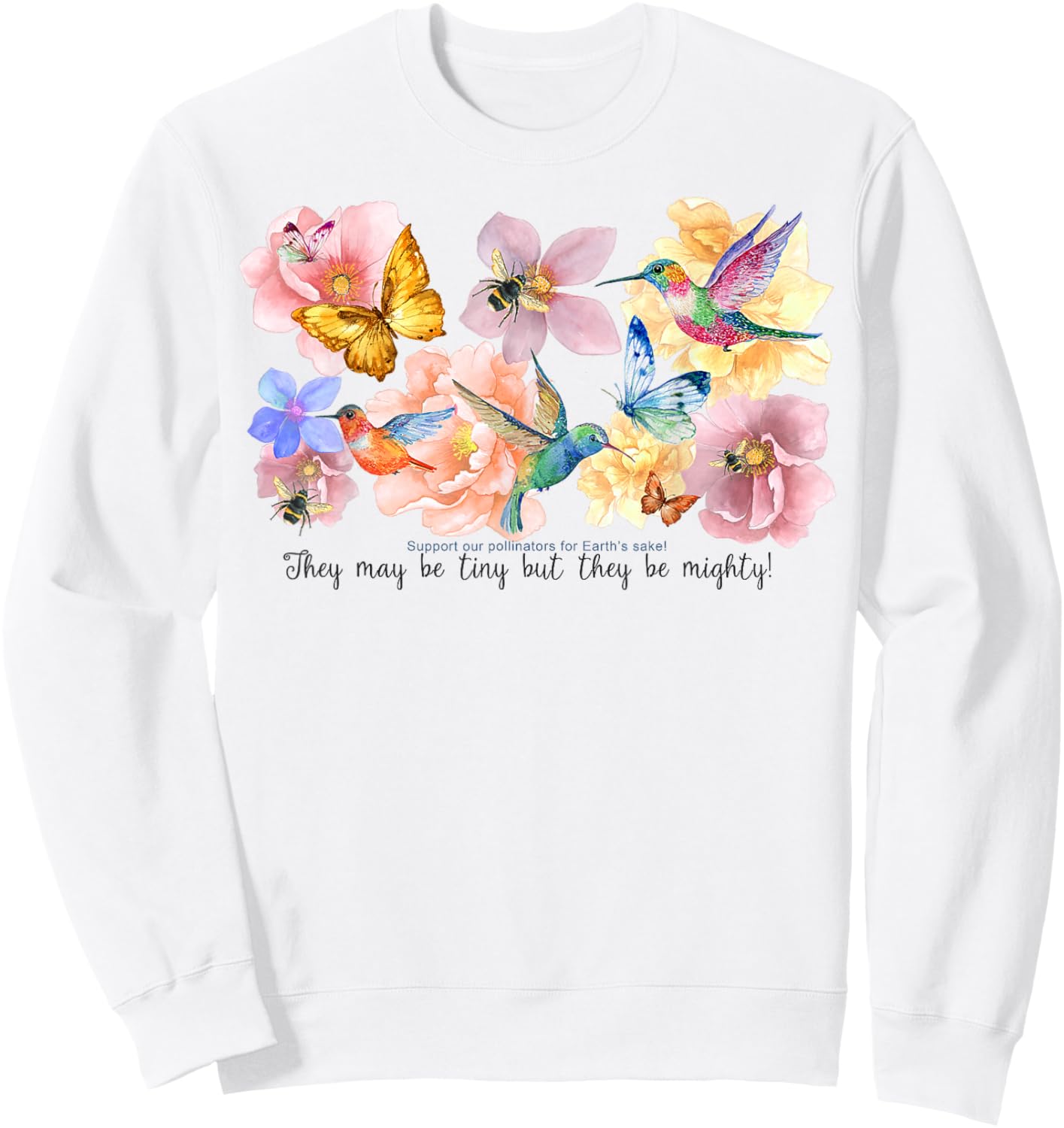 Support Our Pollinators for Earth's Sake Sweatshirt - Sweatshirt | White