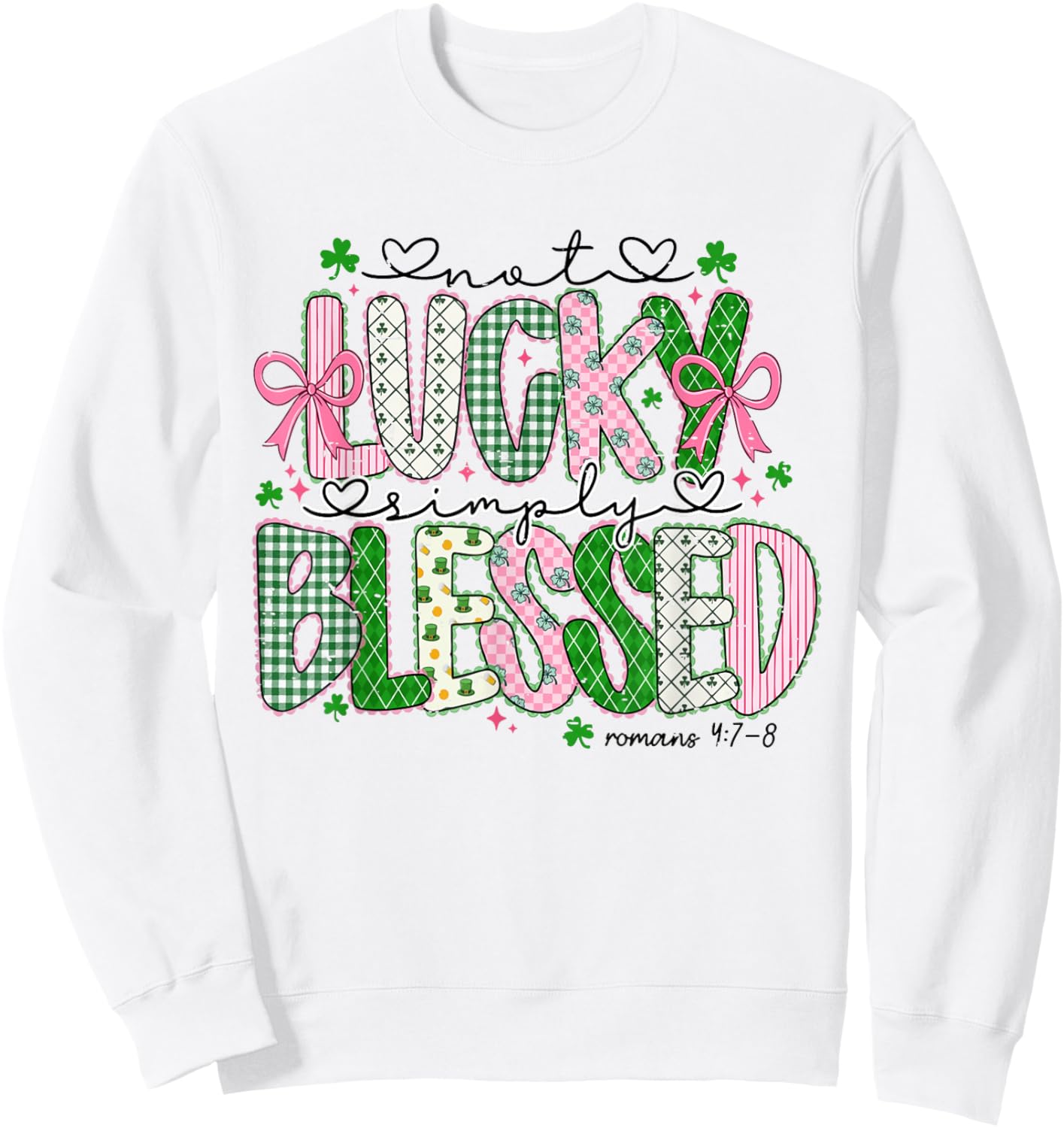 Lucky Shamrock Bow St Patricks Day Not Lucky Simply Blessed Sweatshirt - Sweatshirt | White