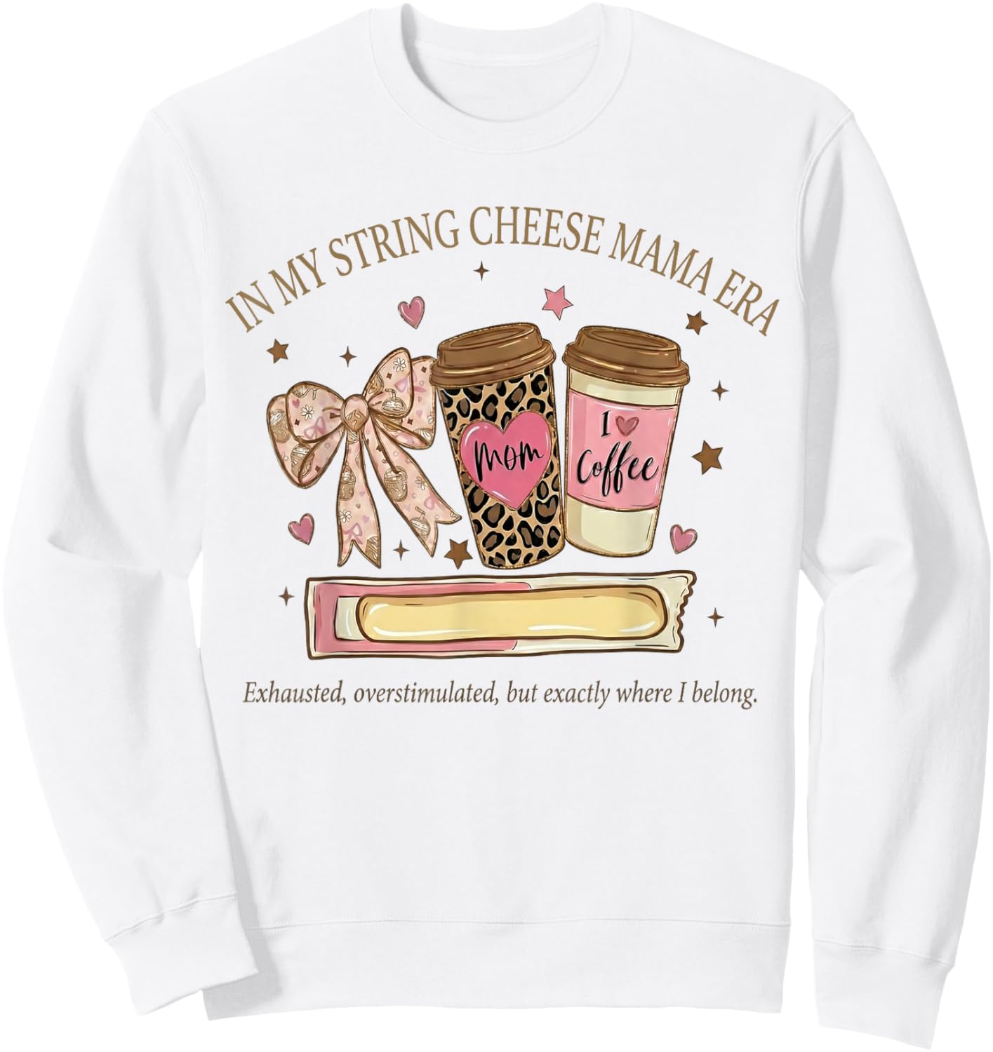 in My String Cheese Mama Era Coffee Mothers Day Coquette Bow Sweatshirt - Sweatshirt | White
