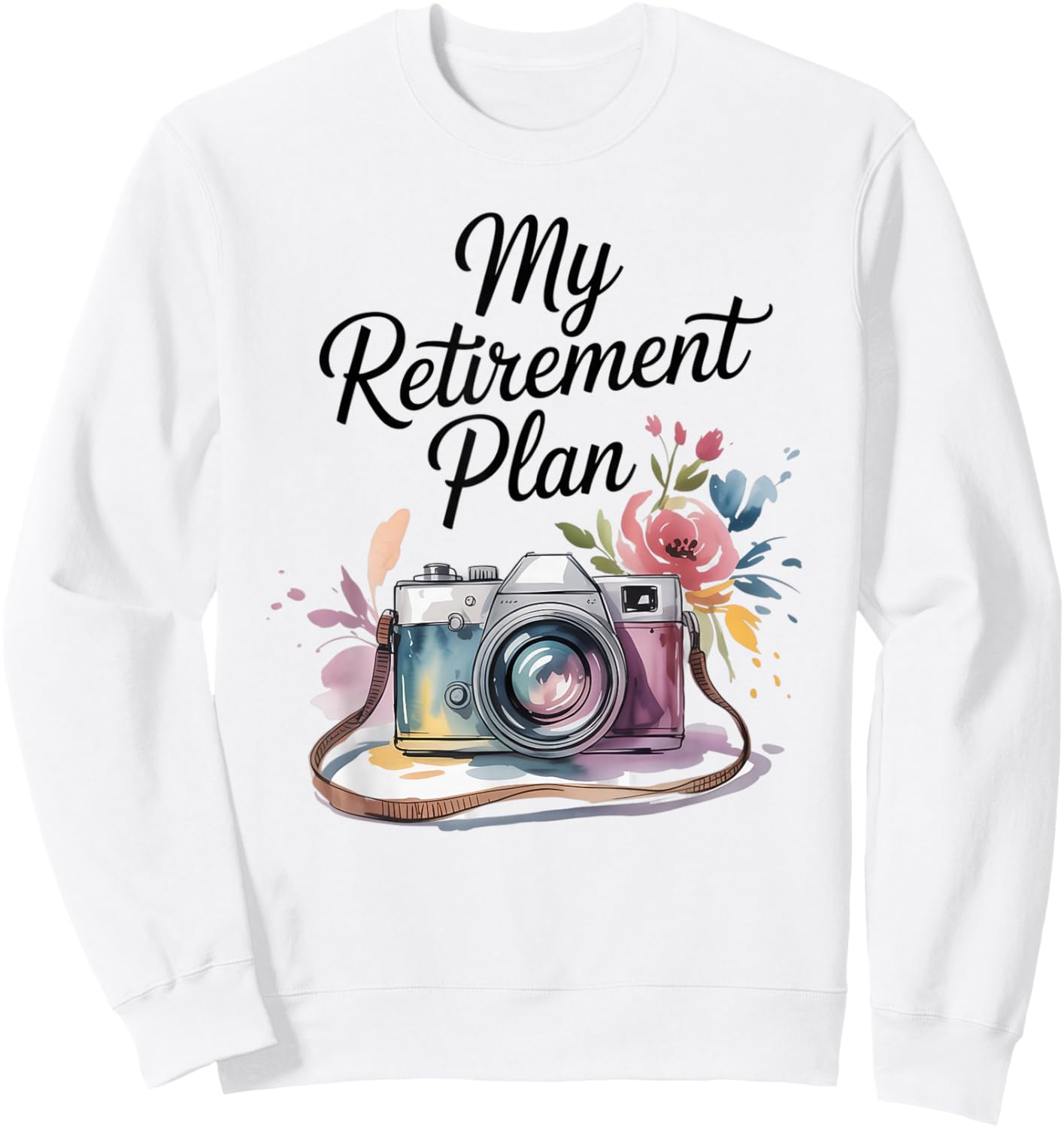 My Retirement Plan Photography Lover Floral Vintage Sweatshirt - Sweatshirt | White