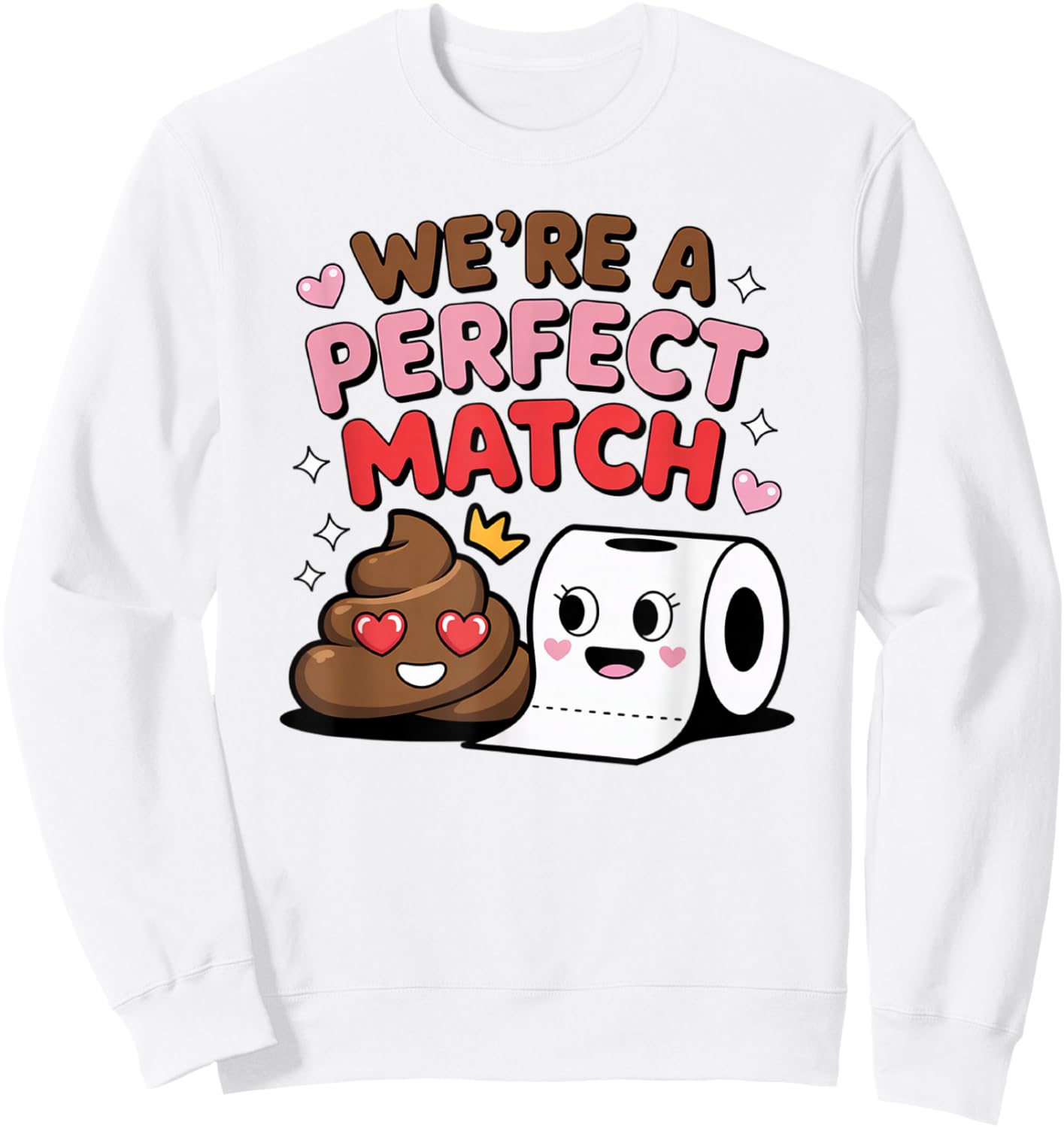 Funny Valentine We are a Perfect Match Couples Men Women Sweatshirt - Sweatshirt | White