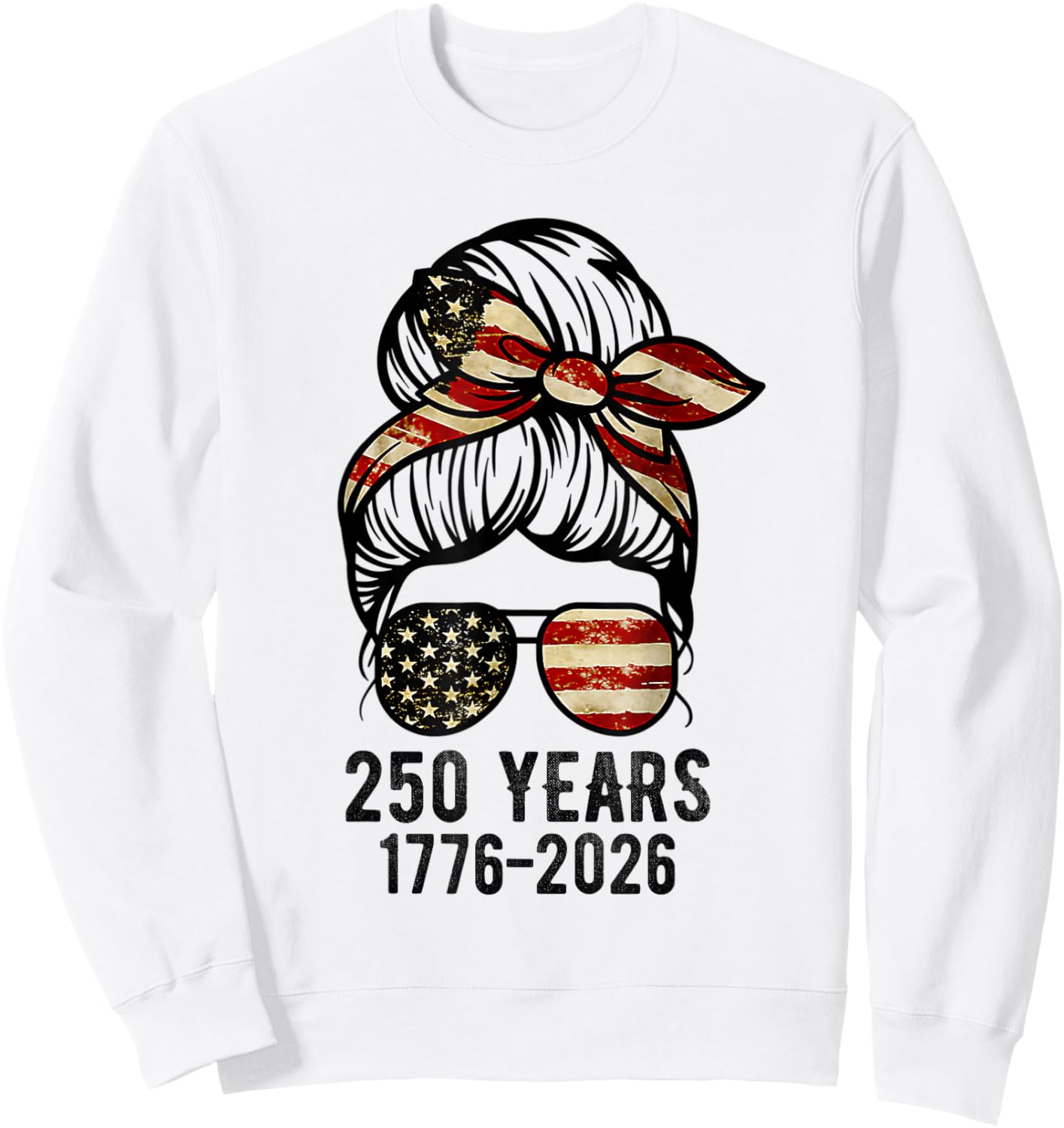 Flag Vintage 250 Years American 1776 2026 250th USA Birthday Sweatshirt - Sweatshirt | White