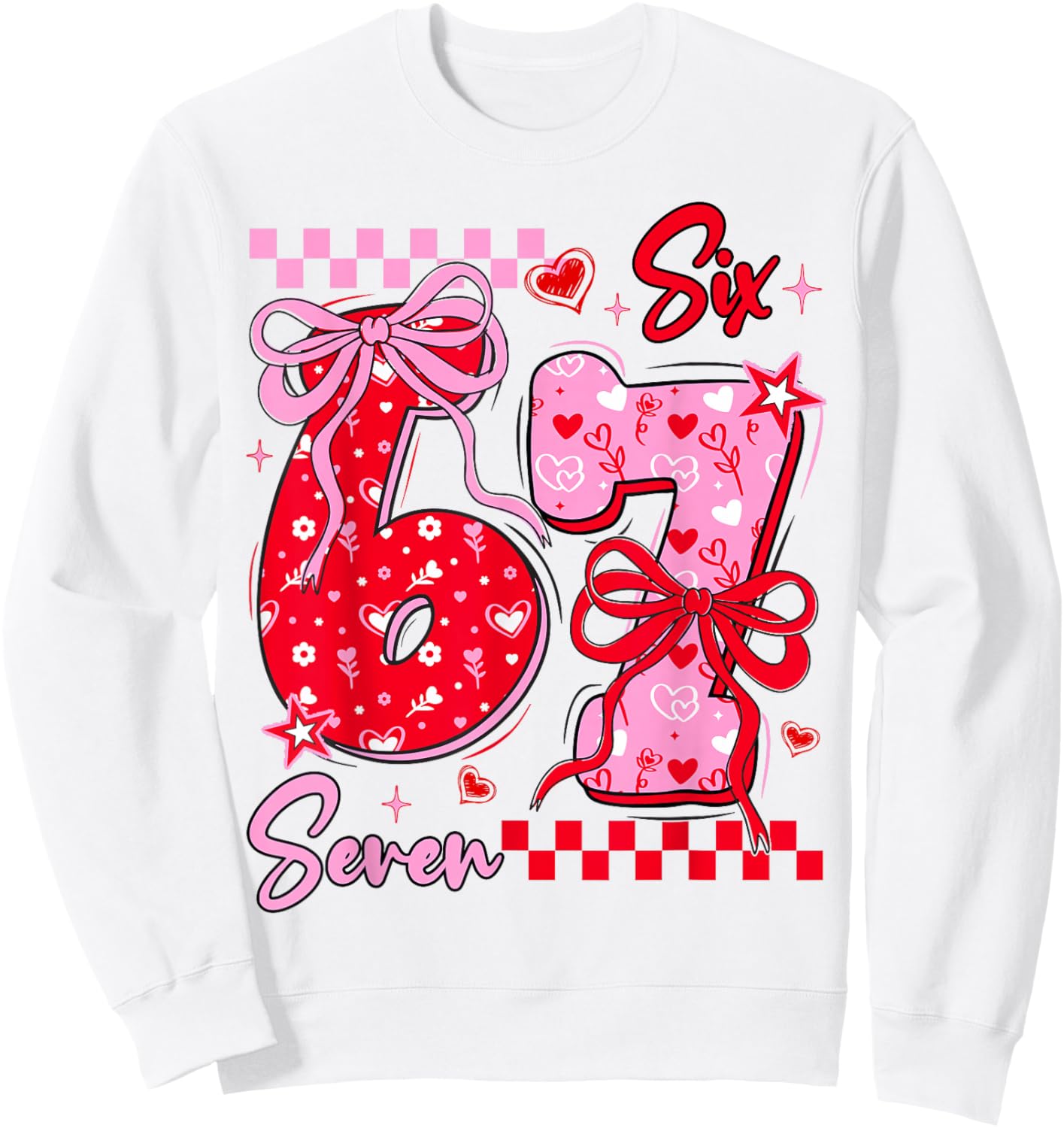 Funny Valentine’s Day 67 Meme 6 7 Valentine Bow Hearts Sweatshirt - Sweatshirt | White