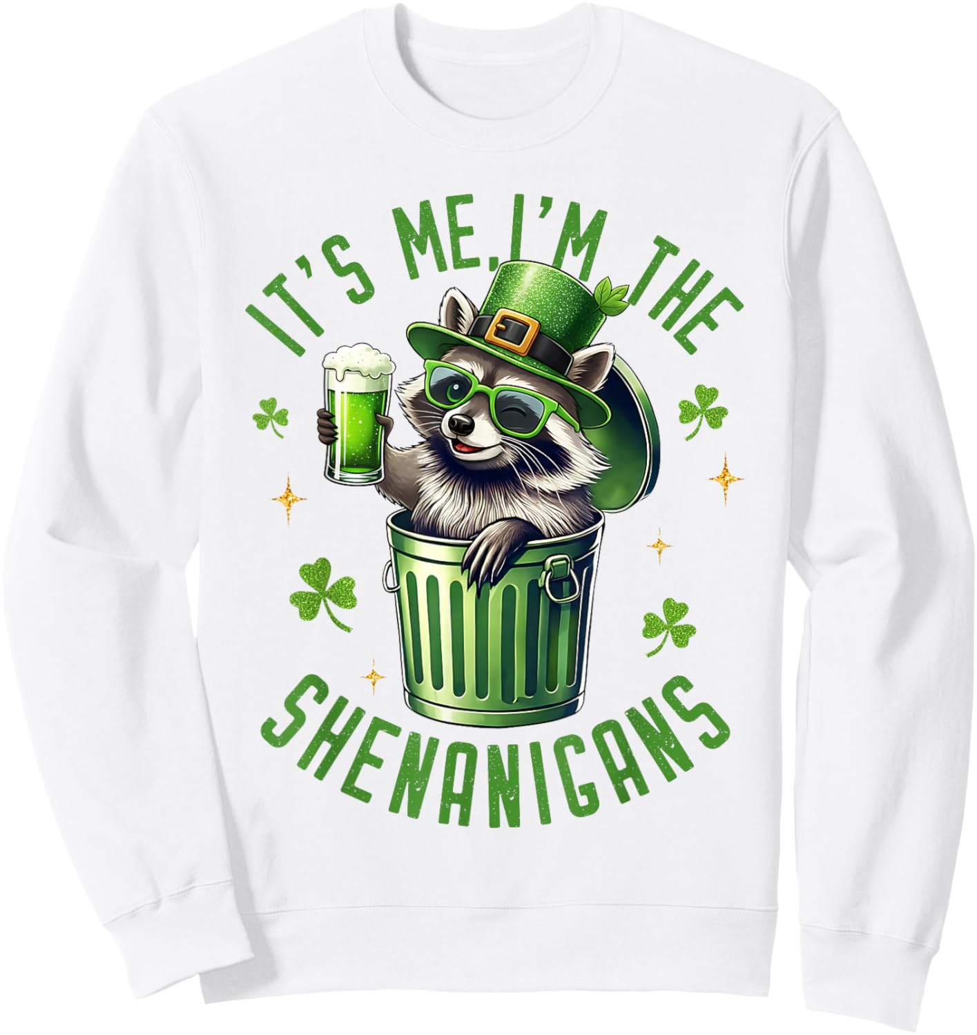 St Patricks Day It's Me I Am The Shenanigans Men Women Sweatshirt - Sweatshirt | White