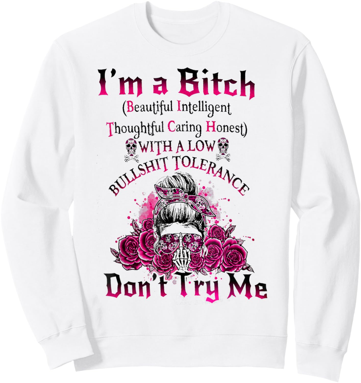 Vintage Gen X Skeleton I’m A Bitch Beautiful Intelligent Sweatshirt - Sweatshirt | White
