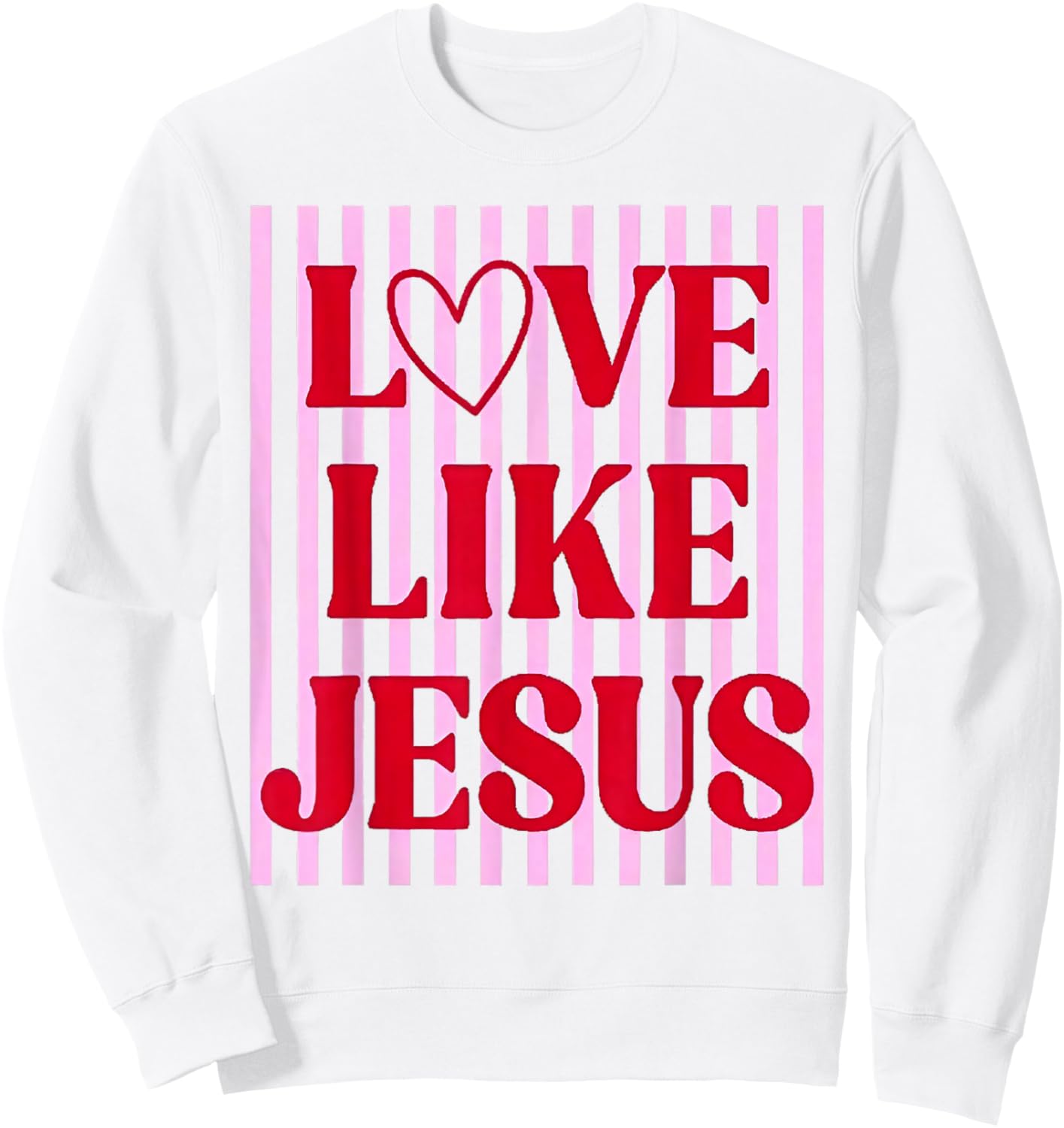 Love Like Jesus Coquette Bow Stripe Women Girl Sweatshirt - Sweatshirt | White