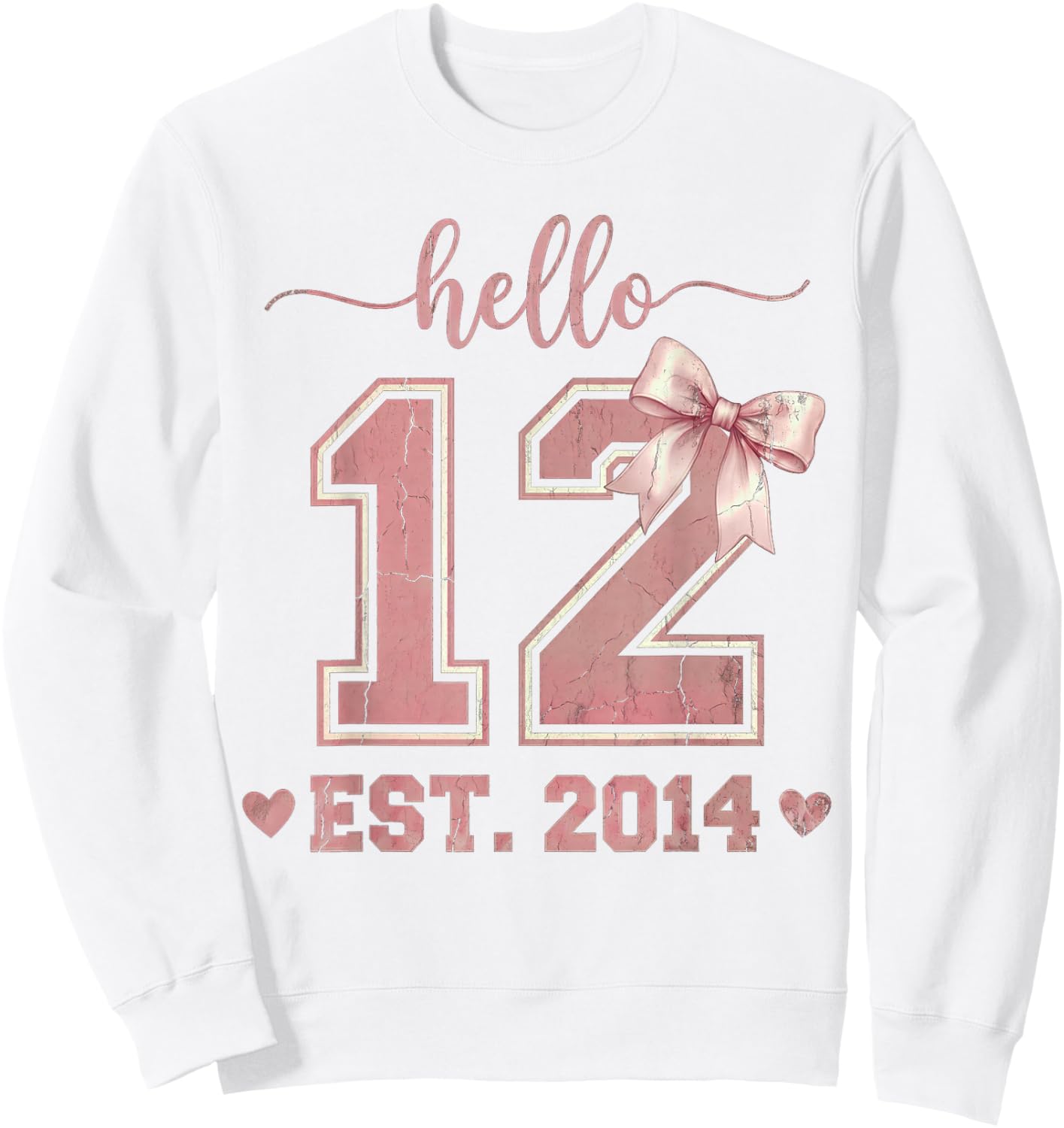 Hello Twelve EST 2014 12th Birthday Coquette 12 Year Old Sweatshirt - Sweatshirt | White
