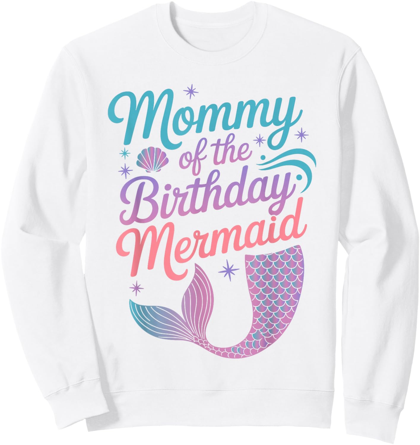 Mommy of The Birthday Mermaid Girl Party Celebration Women Sweatshirt - Sweatshirt | White