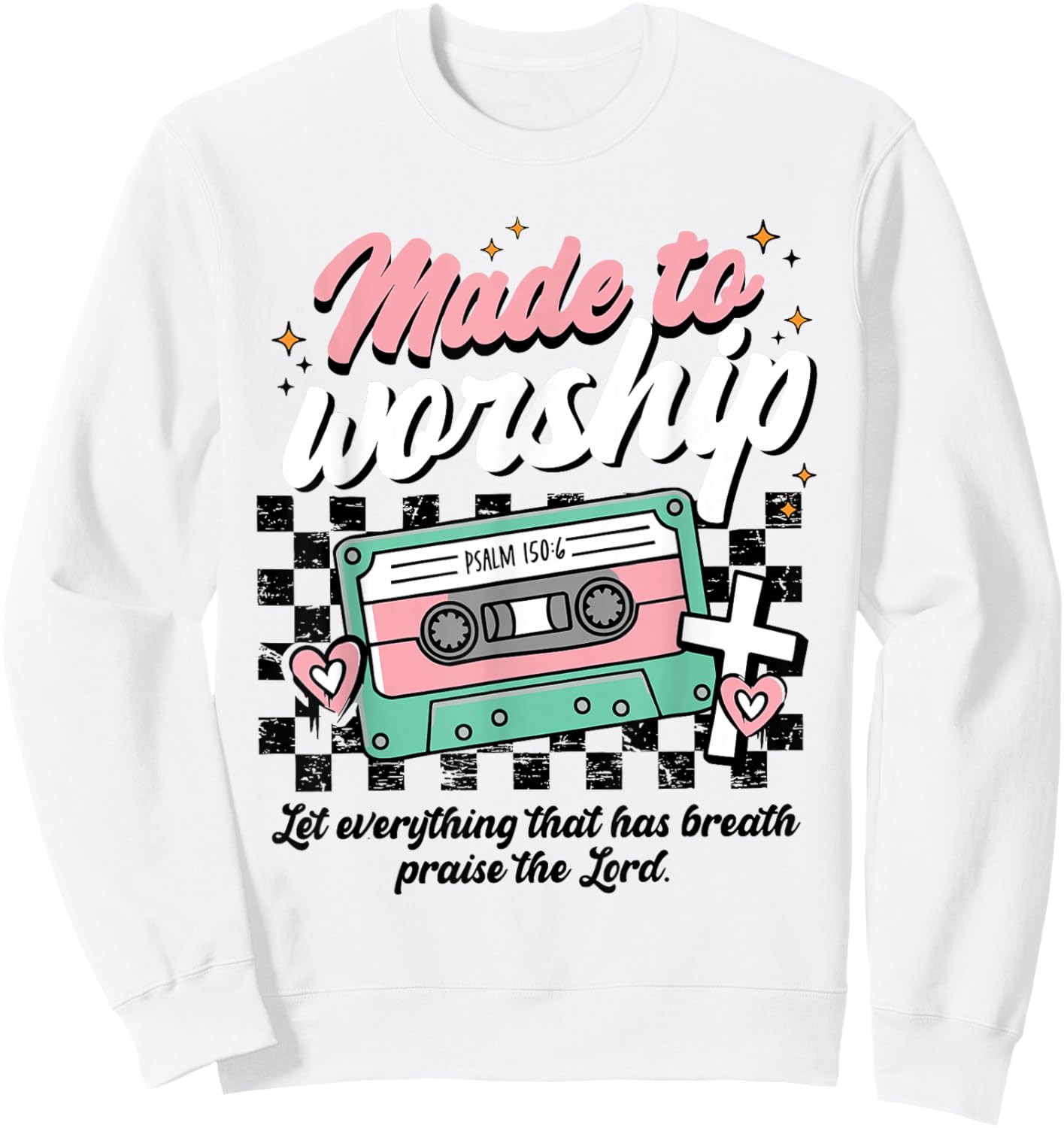 Made to Worship Psalm 150 6 Christian Retro Praise Sweatshirt - Sweatshirt | White