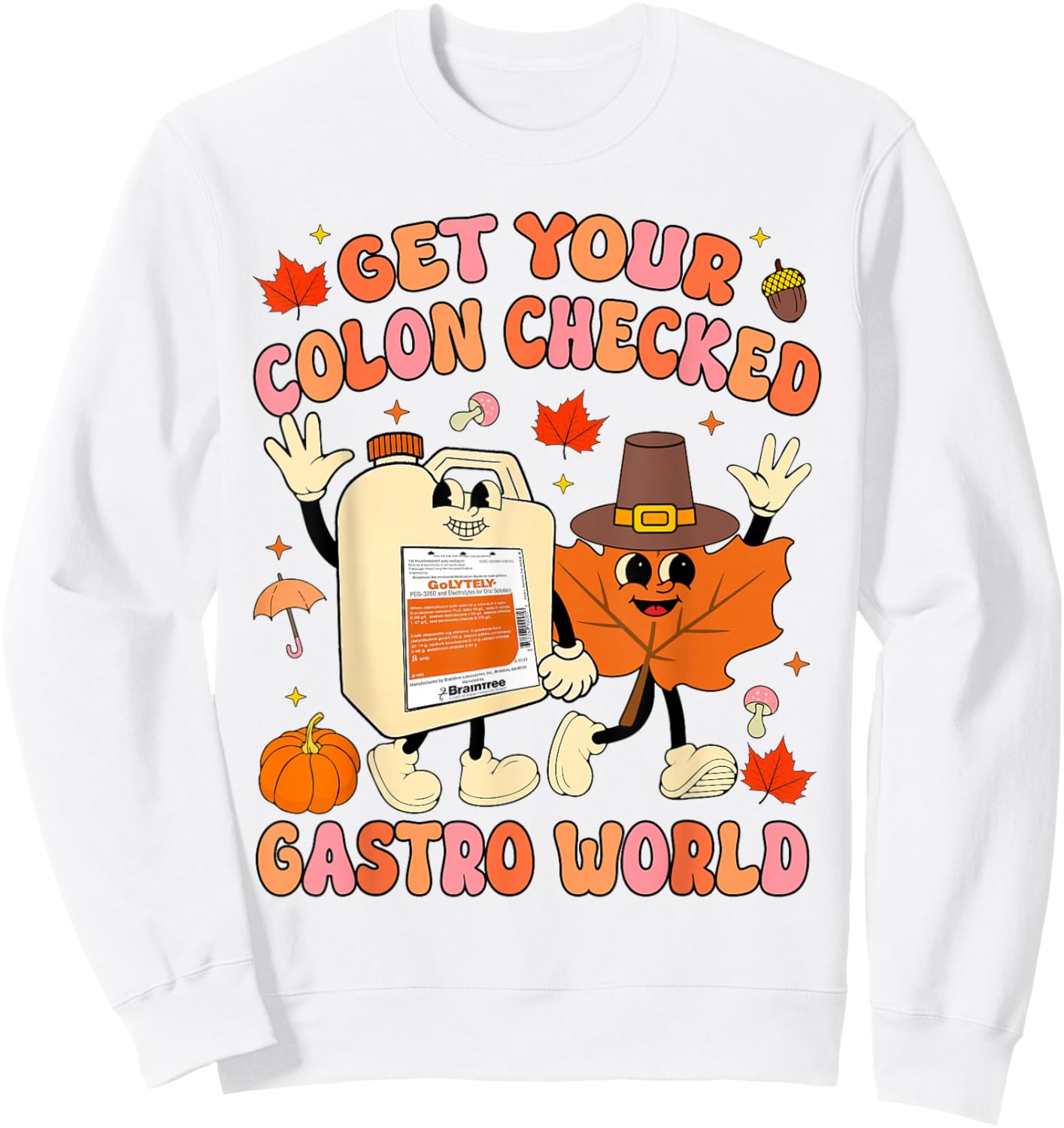 Get Your Colon Checked Gastro World GI Nurse Thanksgiving Sweatshirt - Sweatshirt | White