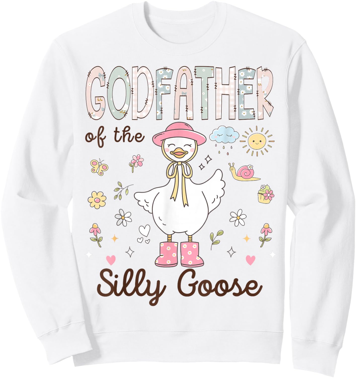Godfather of The Silly Goose First Birthday Girl Family Sweatshirt - Sweatshirt | White
