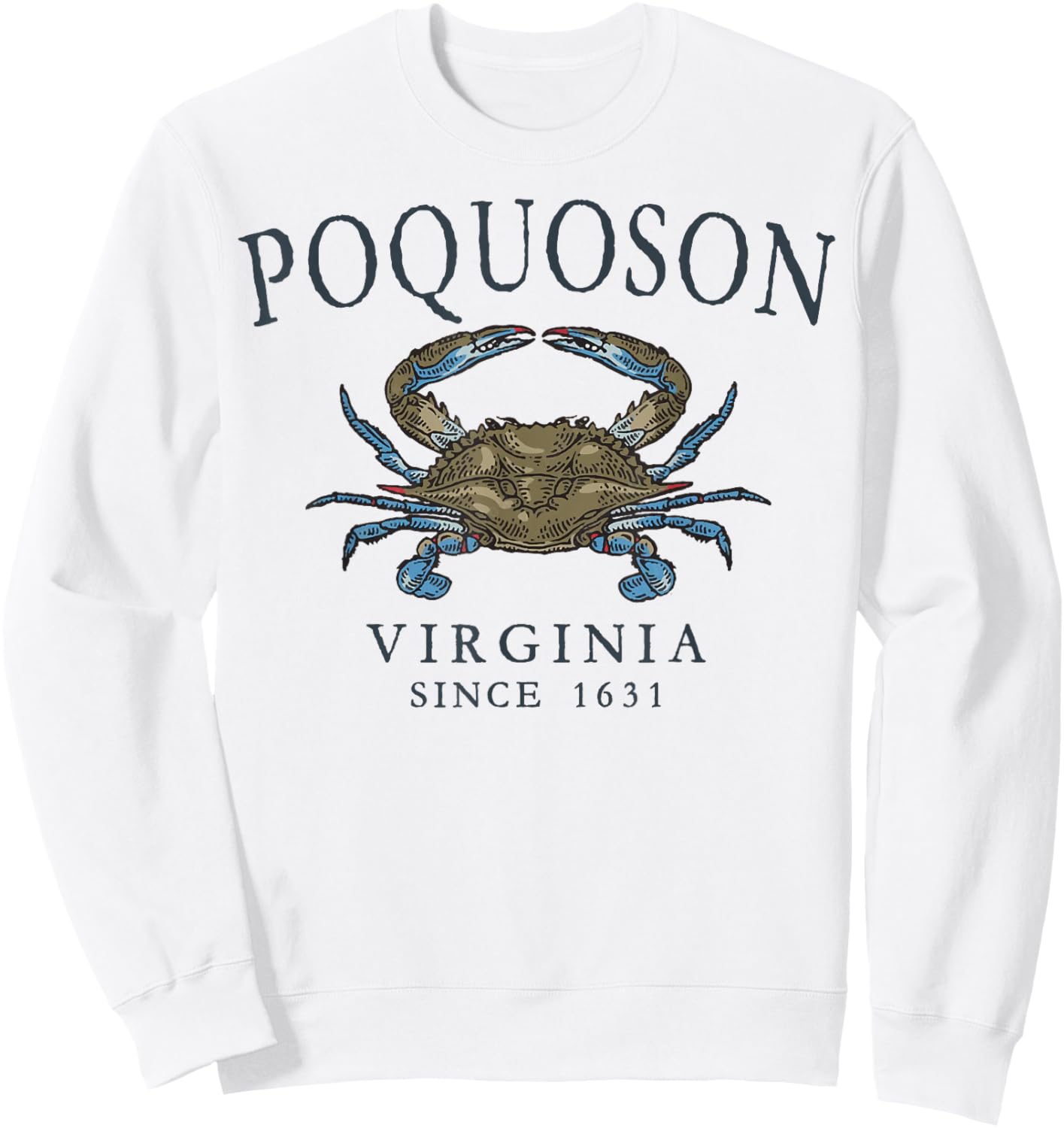 Poquoson Virginia Blue Crab Since 1631 Slate Letters Sweatshirt - Sweatshirt | White