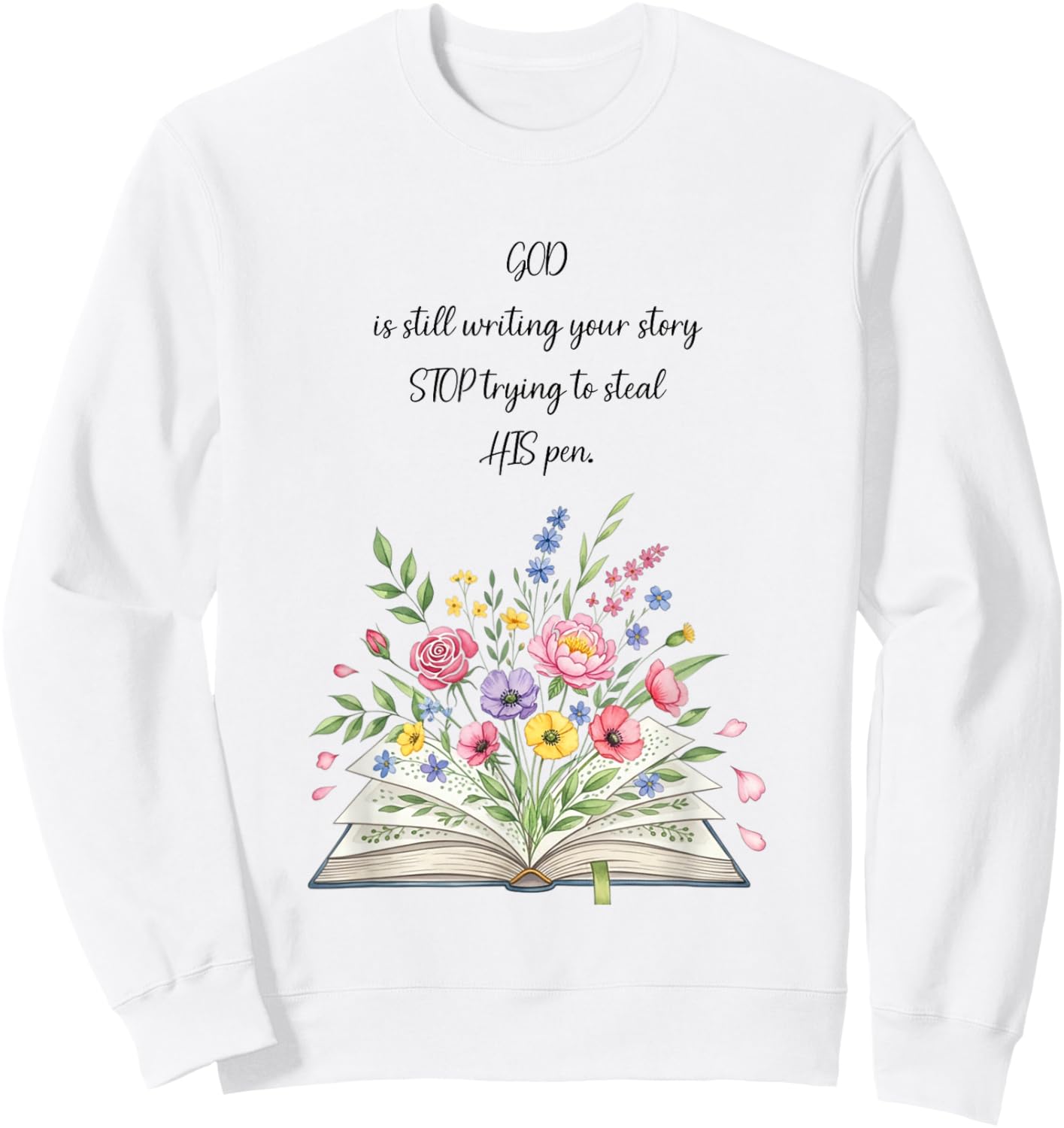 God Still Writing Sweatshirt - Sweatshirt | White