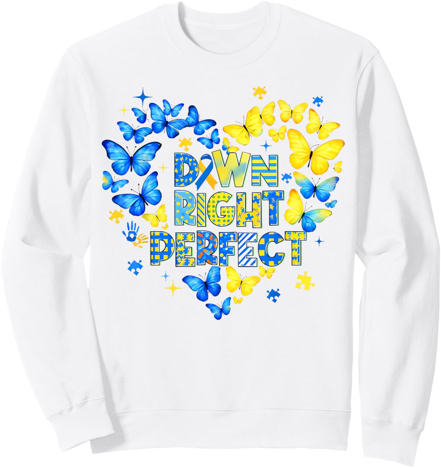 World Down Syndrome Awareness Butterfly Down Right Perfect Sweatshirt - Sweatshirt | White