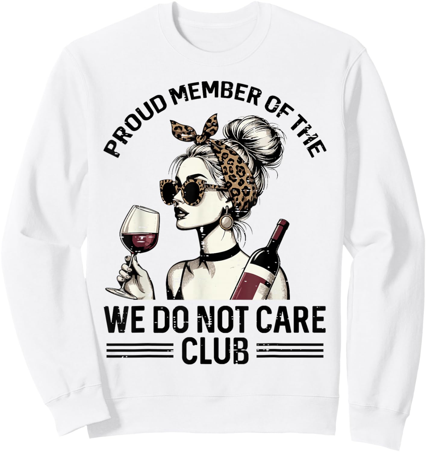 Proud Member of We Do Not Care Club Funny Saying WDNC Women Sweatshirt - Sweatshirt | White