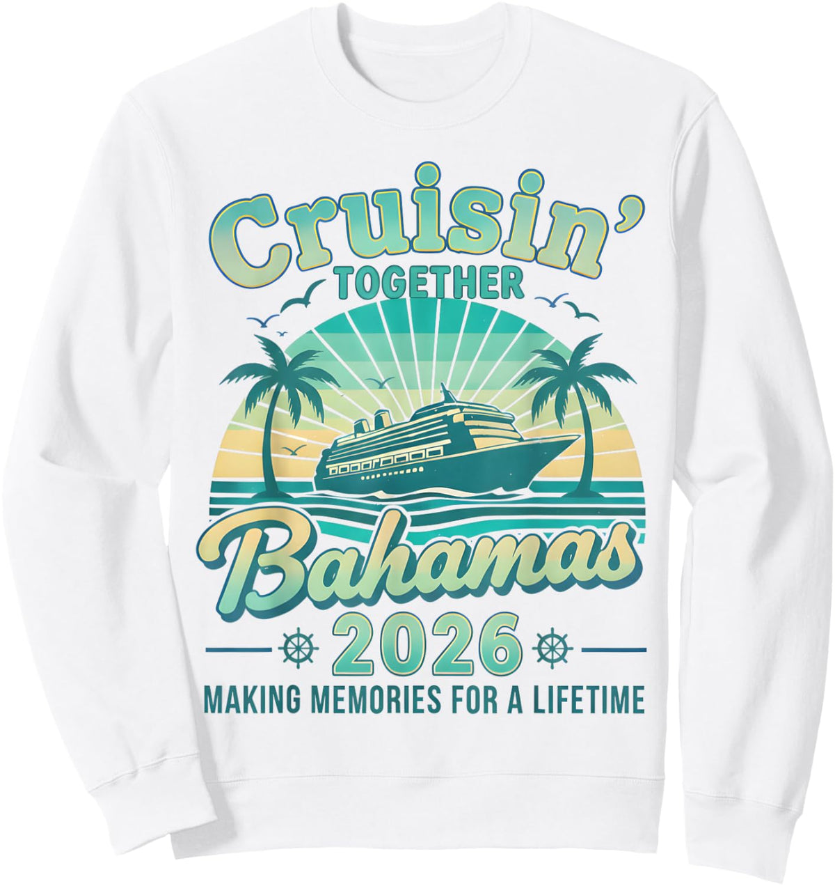 Cruisin Together Bahamas 2026 Family Cruise Bahamian Vintage Sweatshirt - Sweatshirt | White