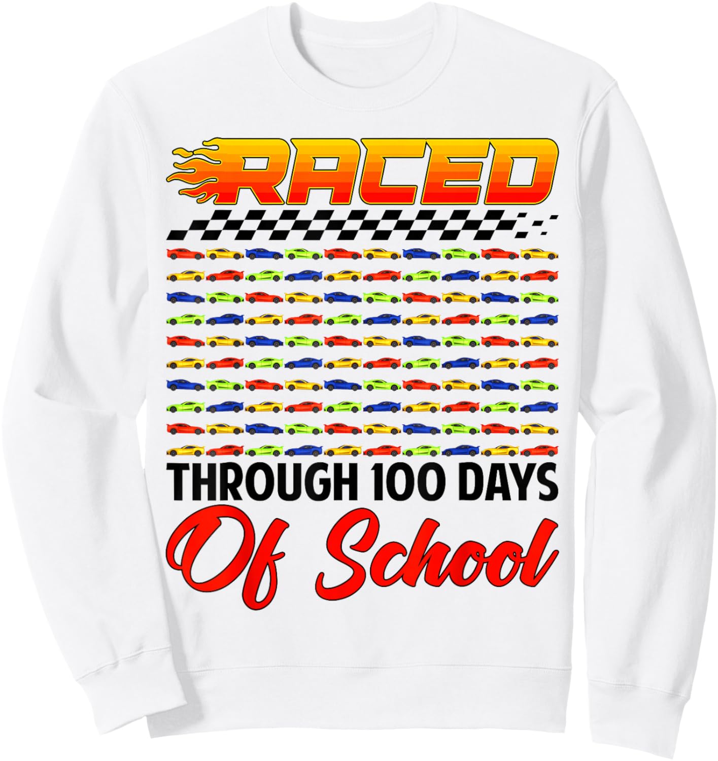 Raced Through 100 Days of School Racing Car Lovers Boys Men Sweatshirt - Sweatshirt | White