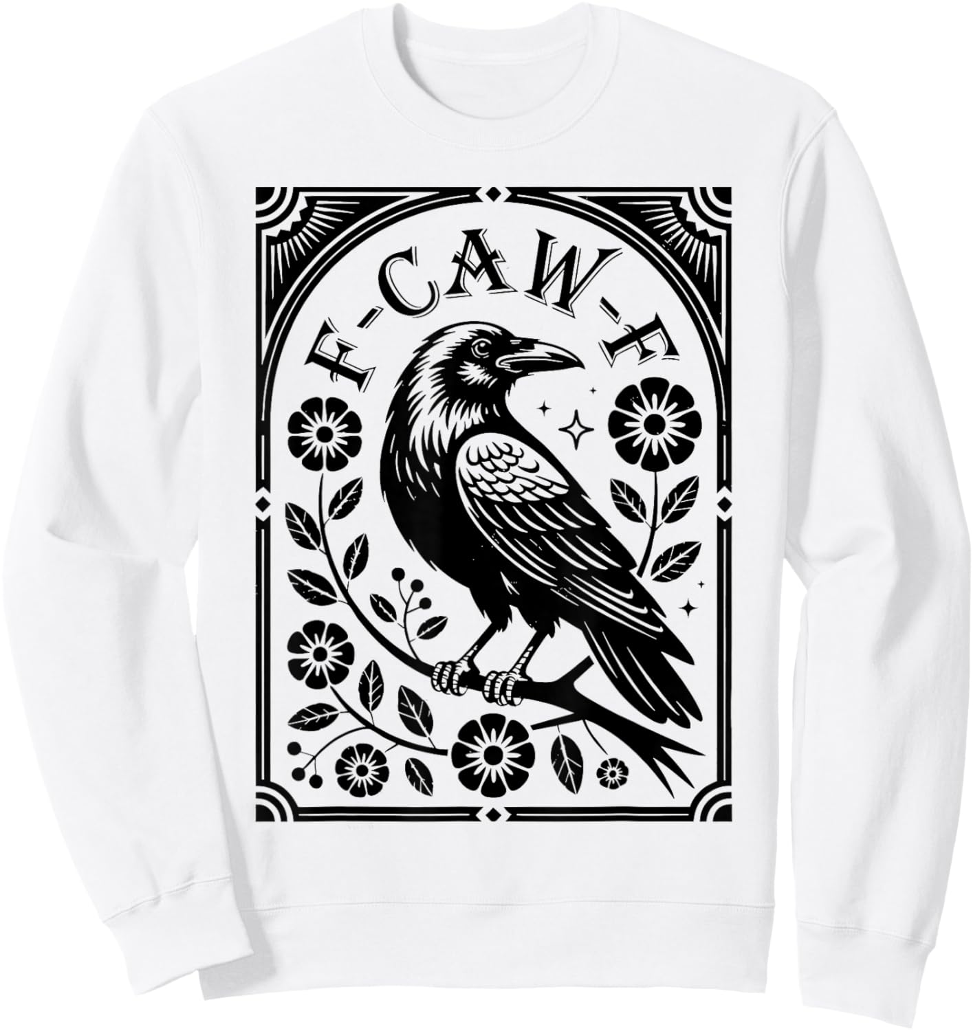 Raven Crow Dark Bird Witchcraft Gothic Midnight F-Caw-F Sweatshirt - Sweatshirt | White