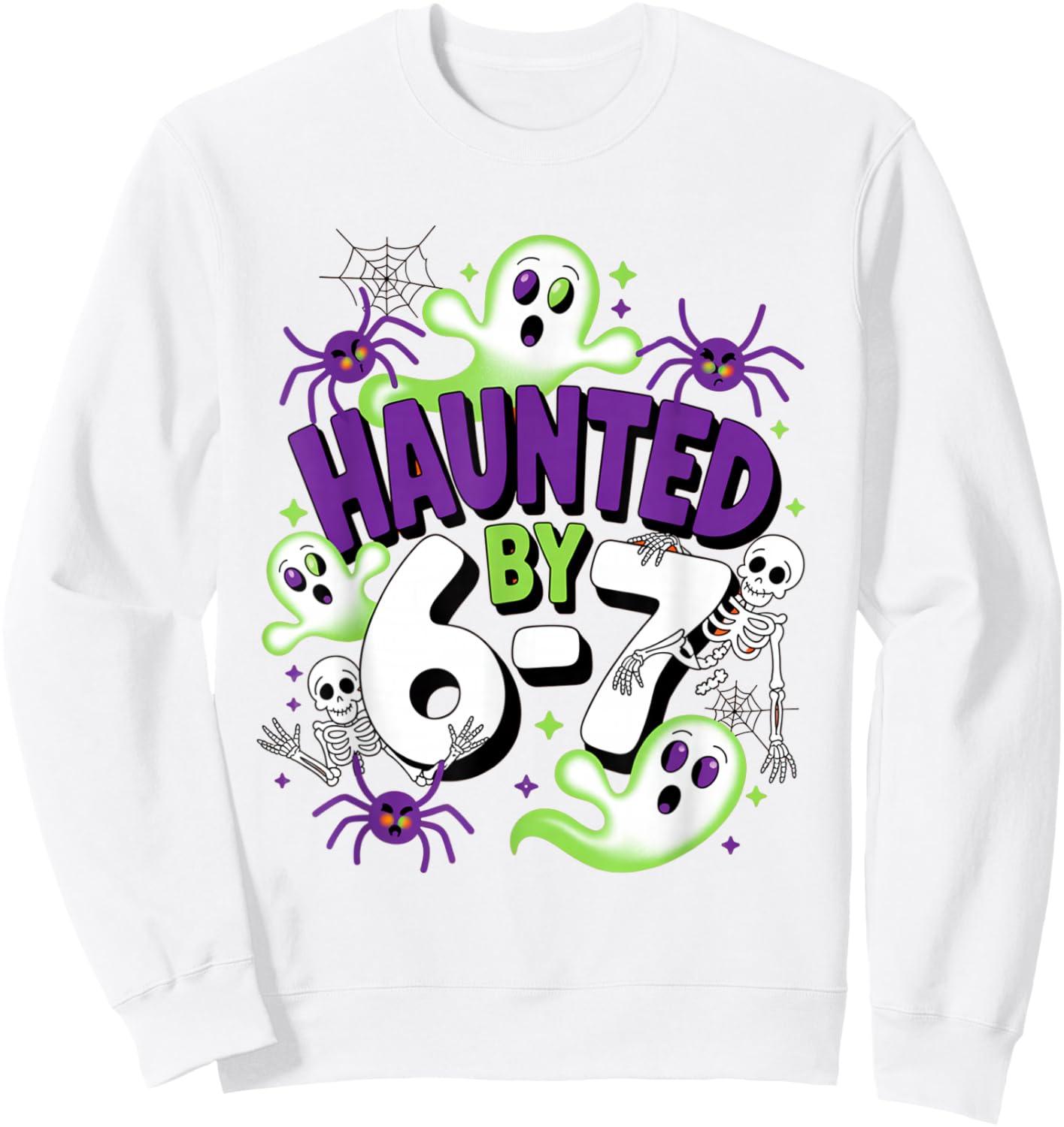 Haunted by 6-7 Funny Halloween 6-7 Costume Sweatshirt - Sweatshirt | White