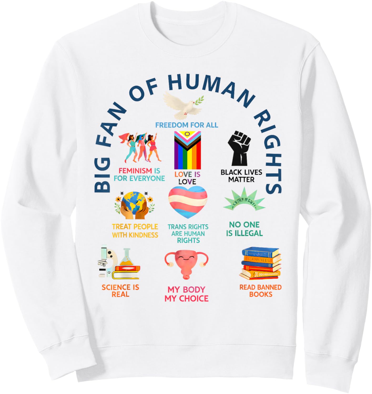 Big Fan of Human Rights | Freedom for All Equality Design Sweatshirt - Sweatshirt | White
