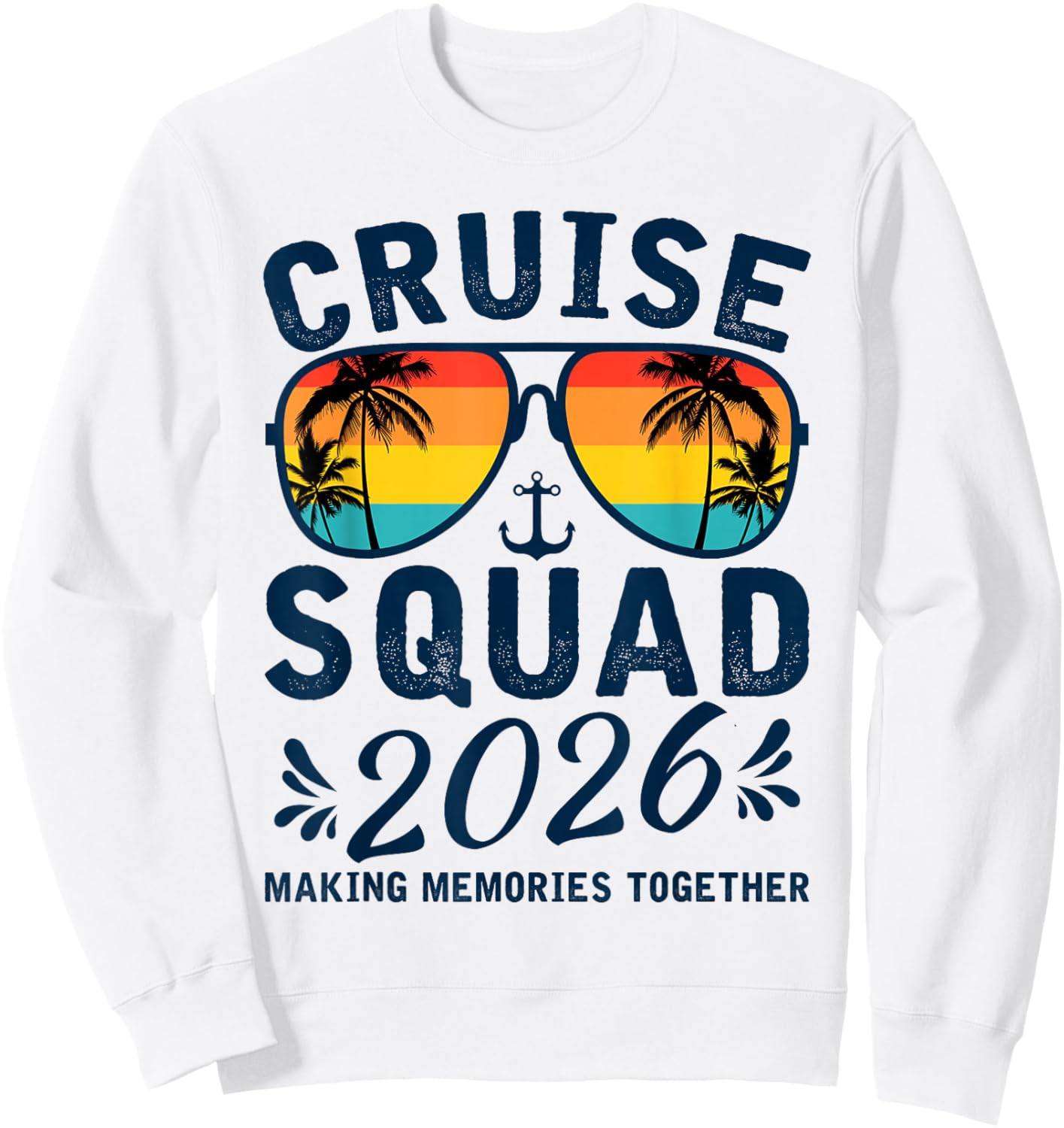 Cruise Squad 2026 Summer Vacation Matching Family Group Sweatshirt - Sweatshirt | White