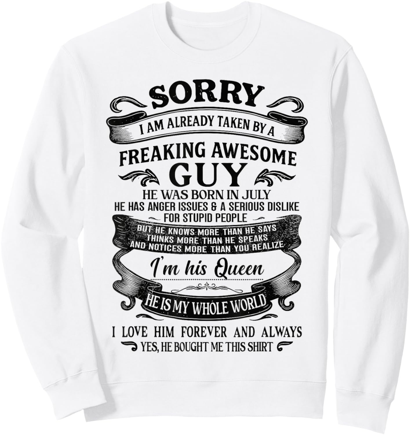 I Am Already Taken by Freaking Awesome Guy Born in July Sweatshirt - Sweatshirt | White