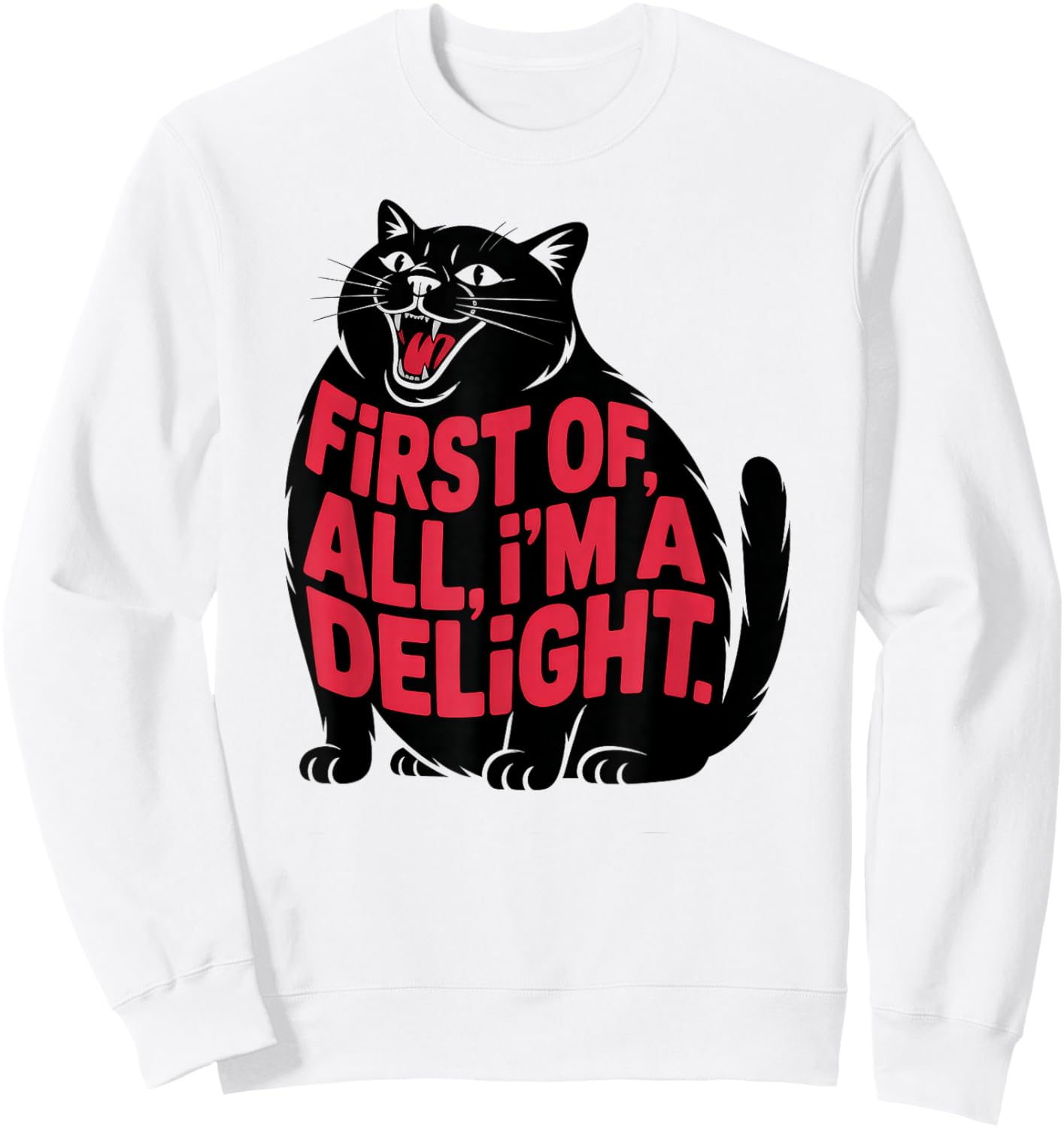 First of All I'm a Delight Roaring Black cat Sweatshirt - Sweatshirt | White