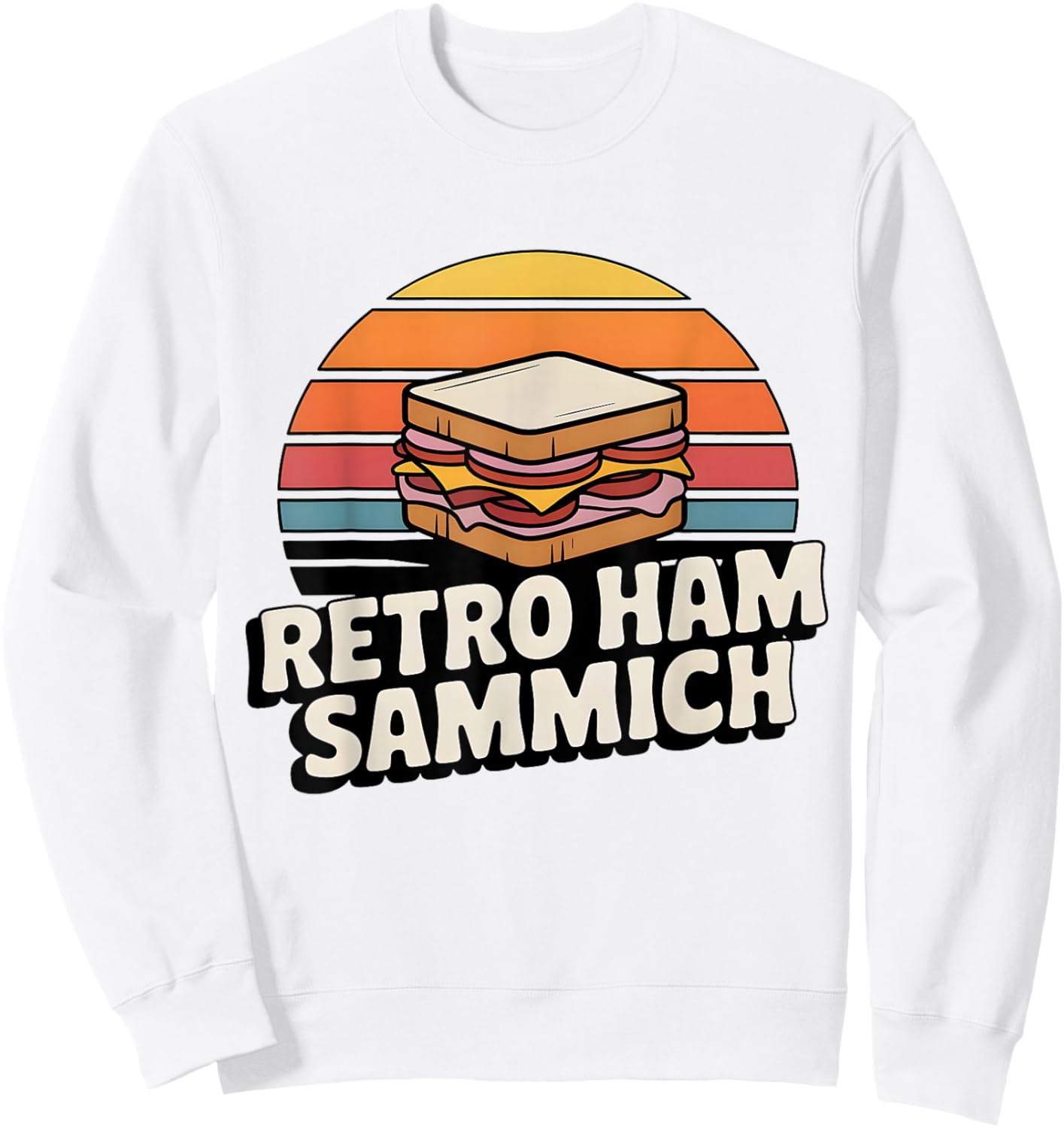 Retro Ham Sammich Funny Food Humor Vintage Deli Lovers Sweatshirt - Sweatshirt | White