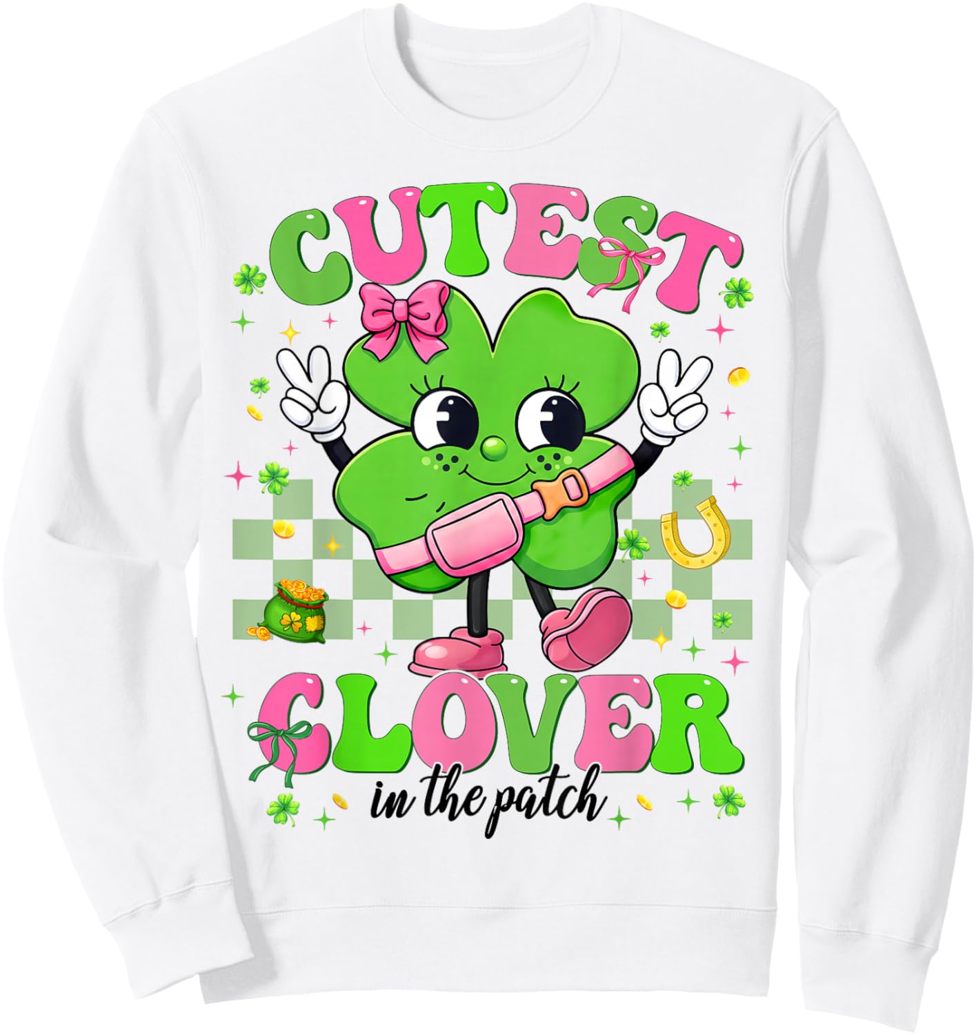 Cutest Clover Shamrock St Patricks Women Kid Toddler Girl Sweatshirt - Sweatshirt | White