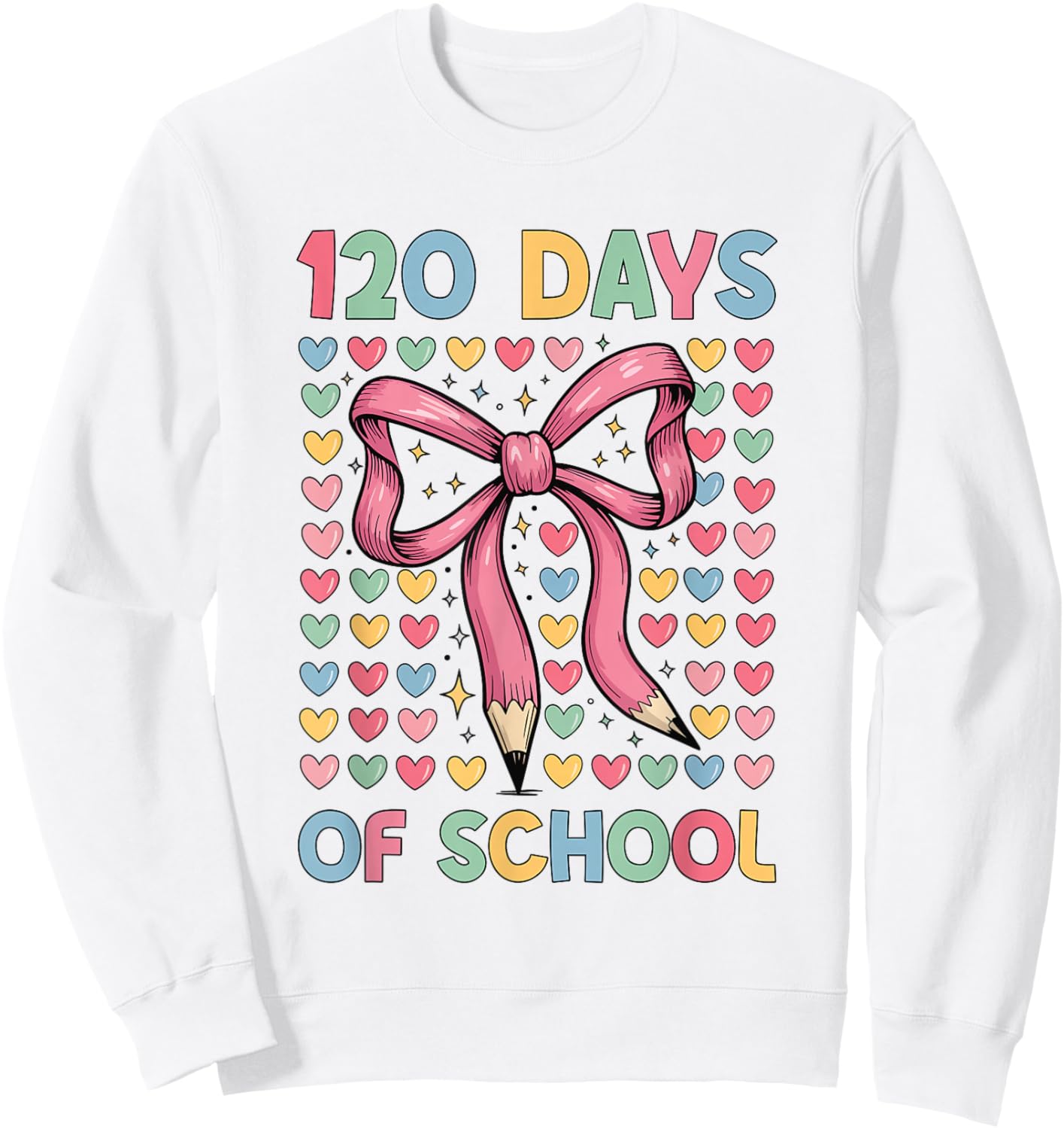 Happy 120 Days of School Bow Pencil Sweatshirt - Sweatshirt | White